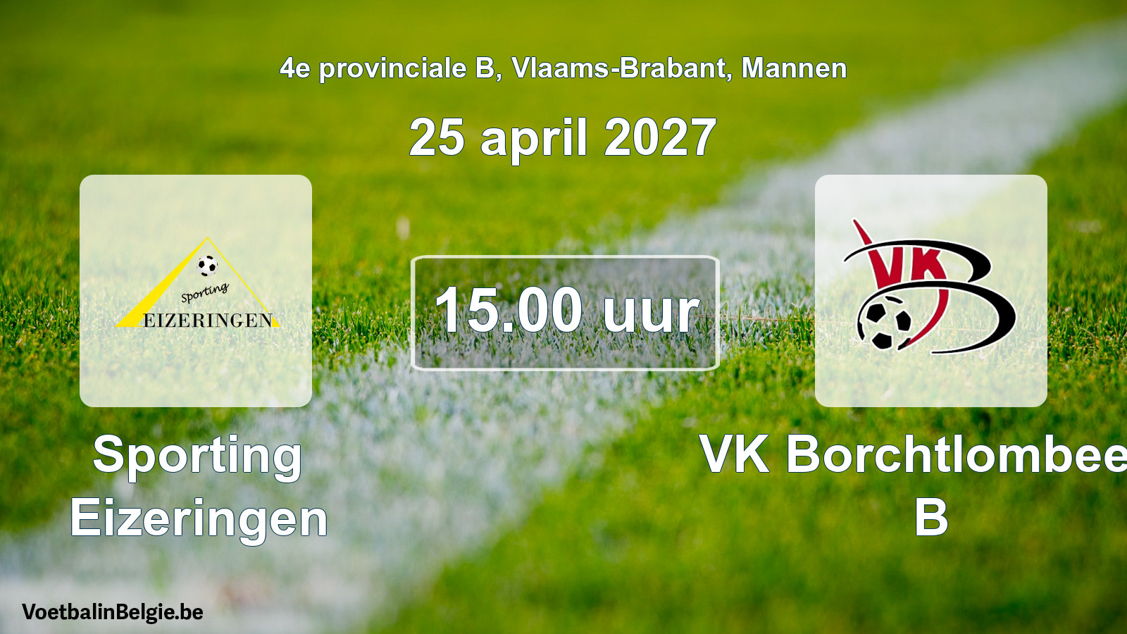 Match prévu football hommes: Sporting Eizeringen - VK Borchtlombeek B (25 avril 2027)