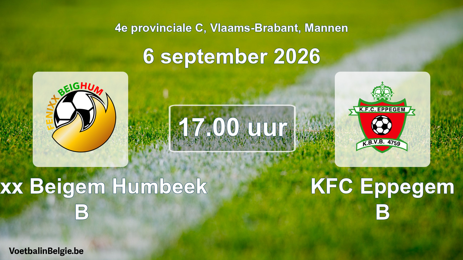 Match prévu football hommes: Fenixx Beigem Humbeek B - KFC Eppegem B (6 septembre 2026)