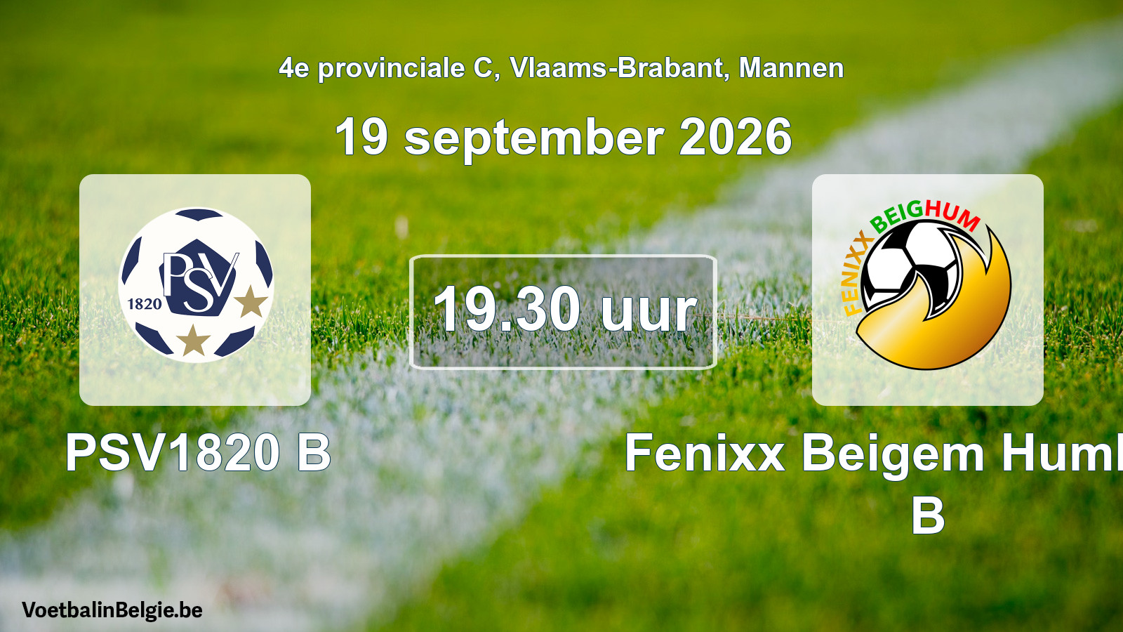 Geplande wedstrijd mannenvoetbal: PSV1820 B - Fenixx Beigem Humbeek B (19 september 2026)