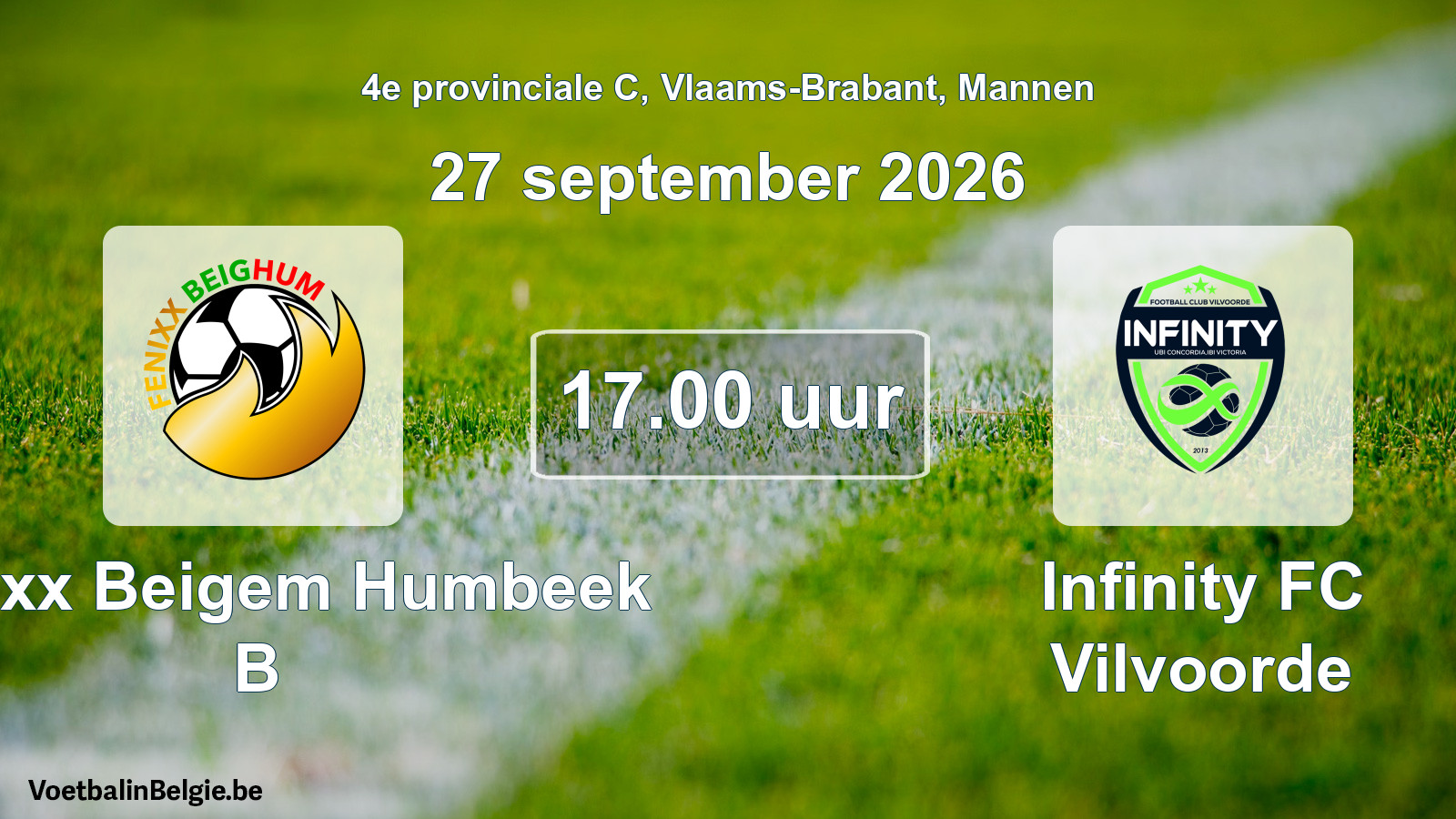 Geplande wedstrijd mannenvoetbal: Fenixx Beigem Humbeek B - Infinity FC Vilvoorde (27 september 2026)