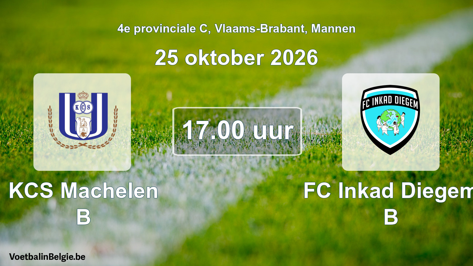 Geplande wedstrijd mannenvoetbal: KCS Machelen B - FC Inkad Diegem B (25 oktober 2026)