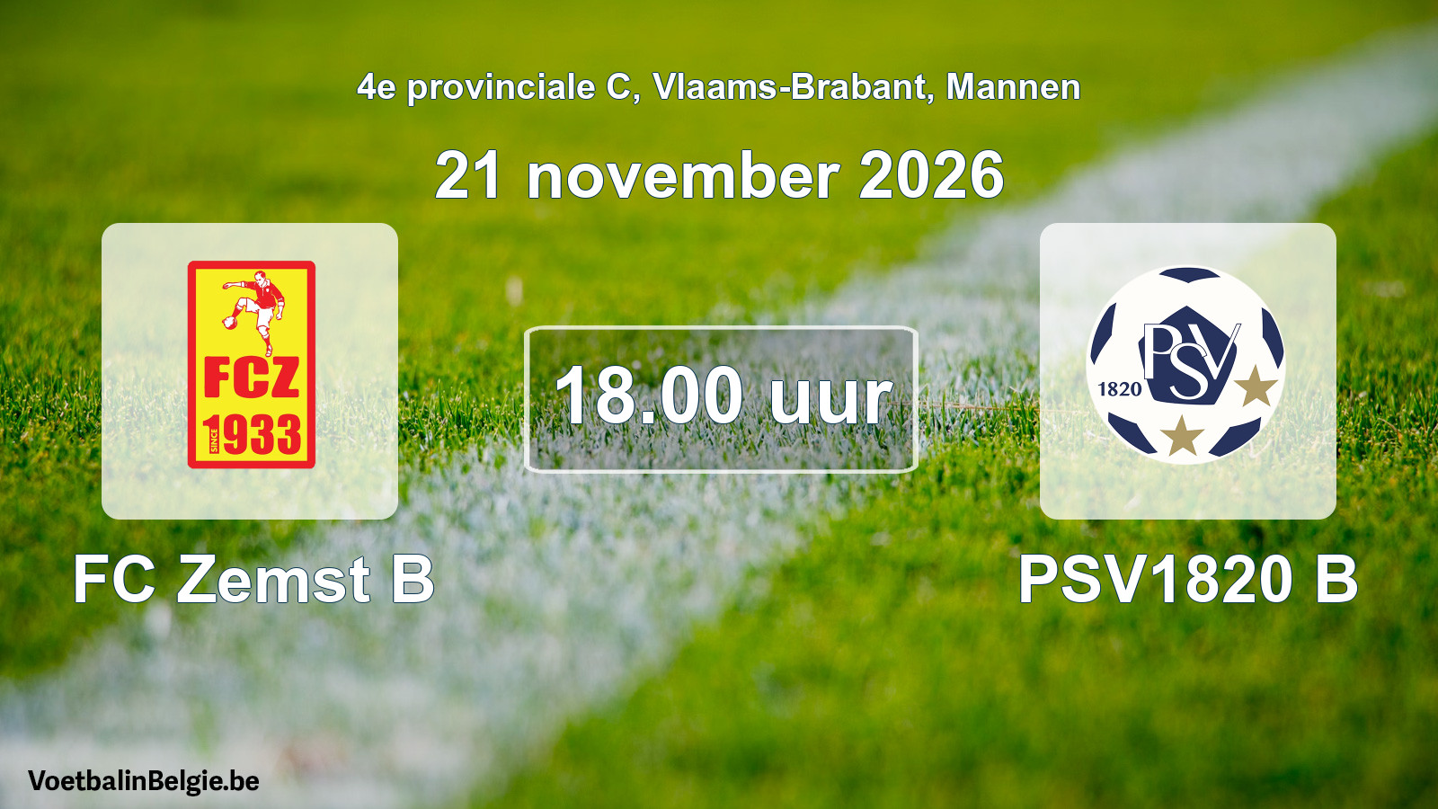 Match prévu football hommes: FC Zemst B - PSV1820 B (21 novembre 2026)