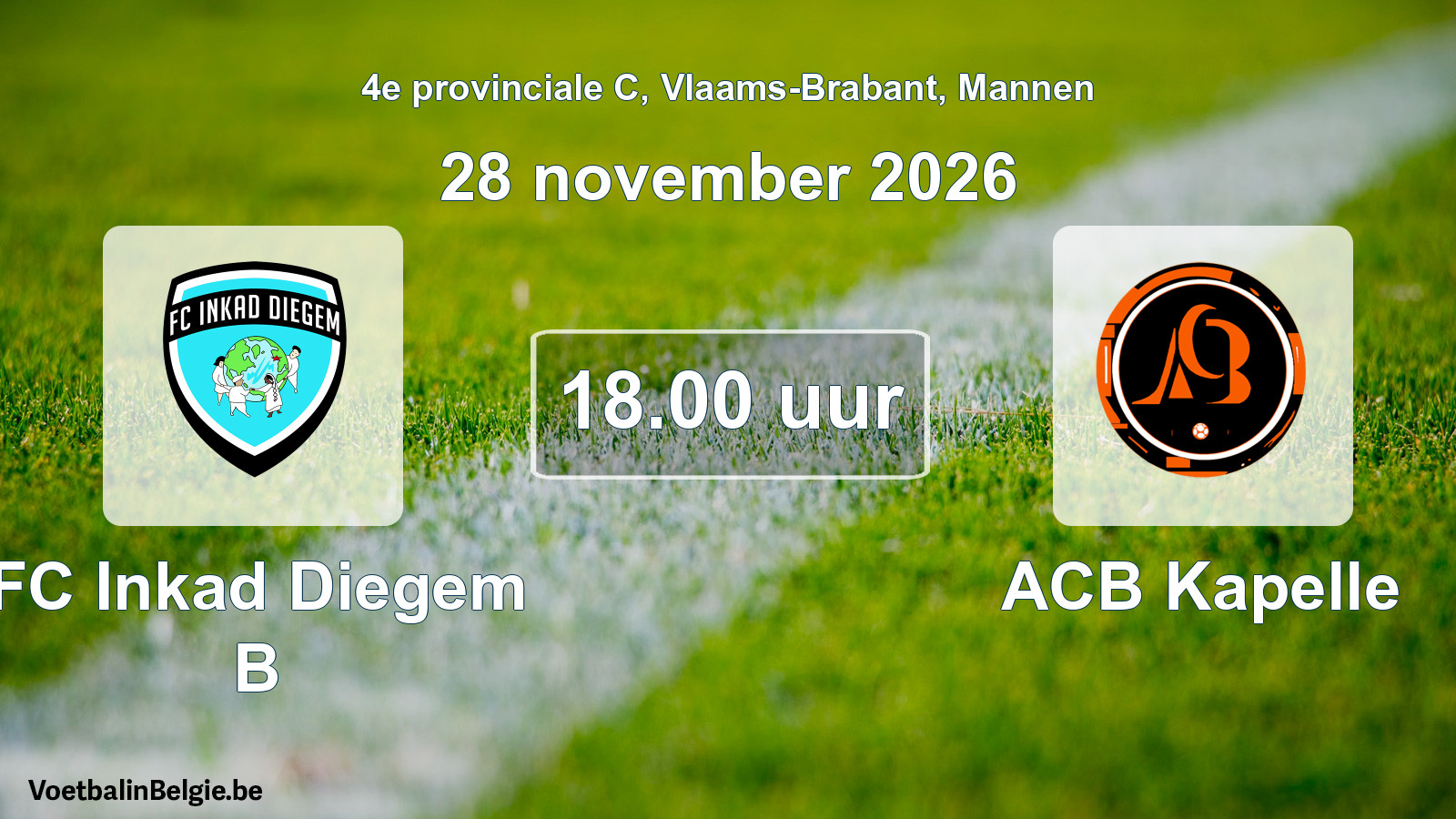 Geplande wedstrijd mannenvoetbal: FC Inkad Diegem B - ACB Kapelle (28 november 2026)