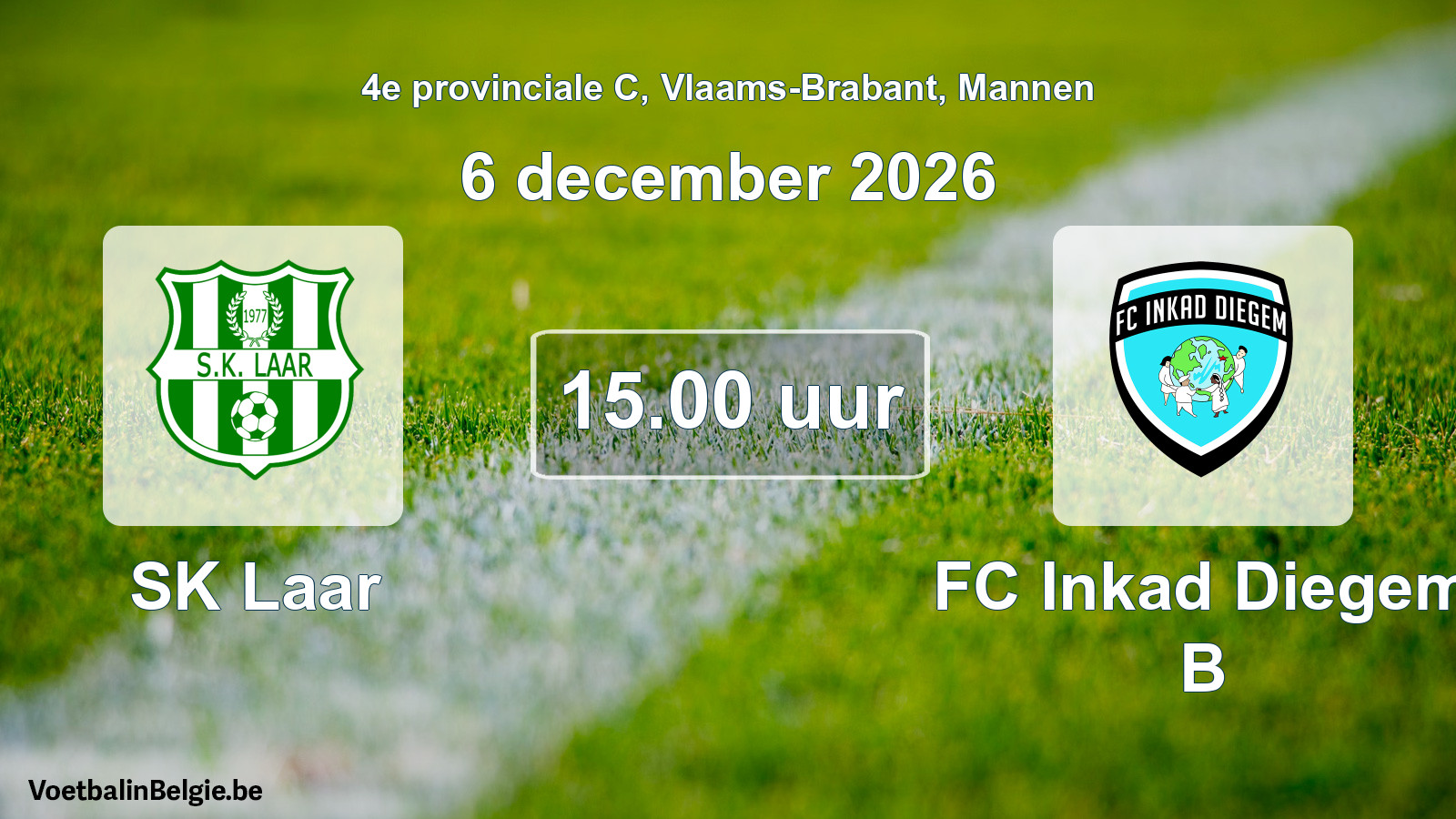 Geplande wedstrijd mannenvoetbal: SK Laar - FC Inkad Diegem B (6 december 2026)
