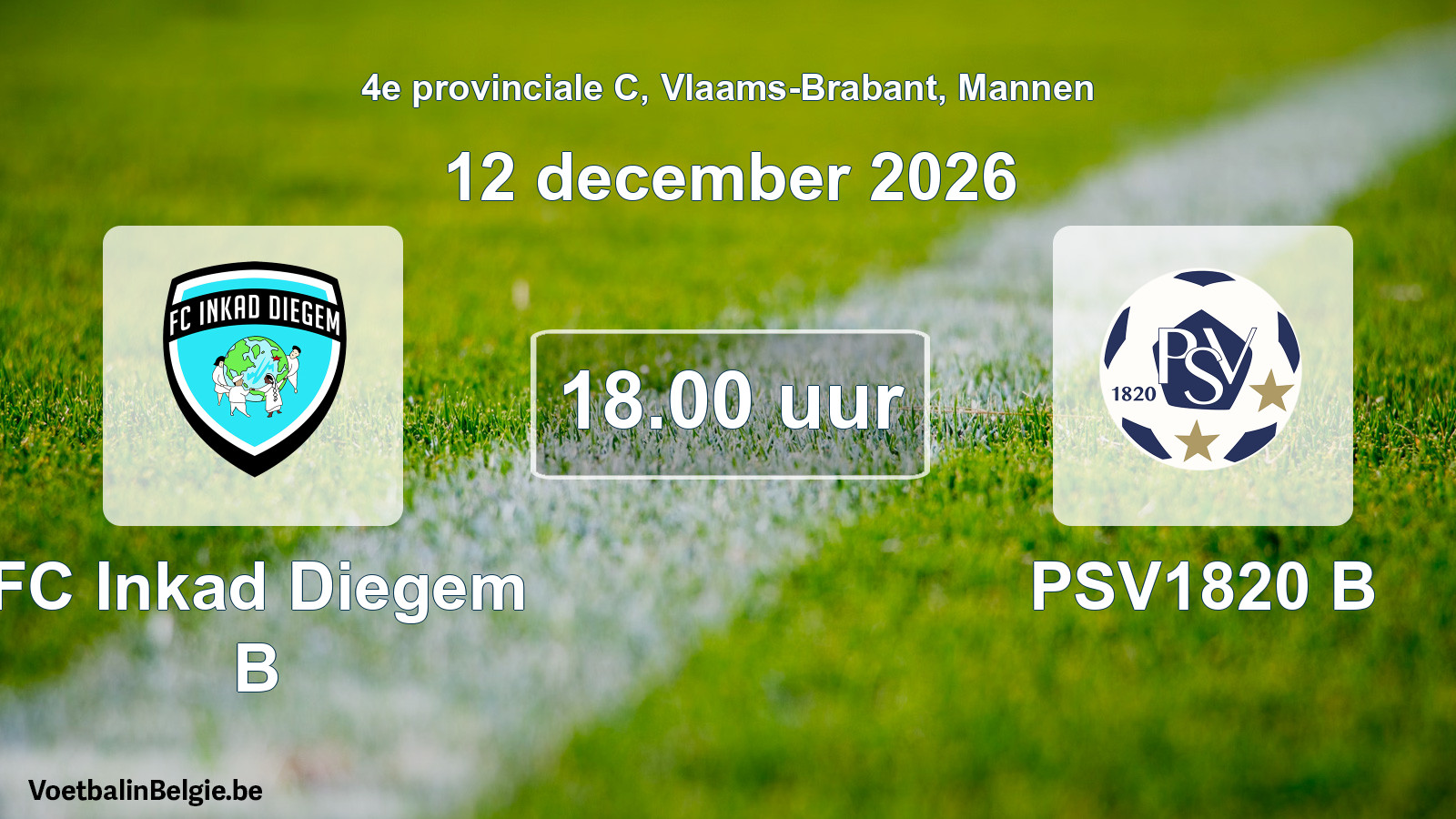 Geplande wedstrijd mannenvoetbal: FC Inkad Diegem B - PSV1820 B (12 december 2026)