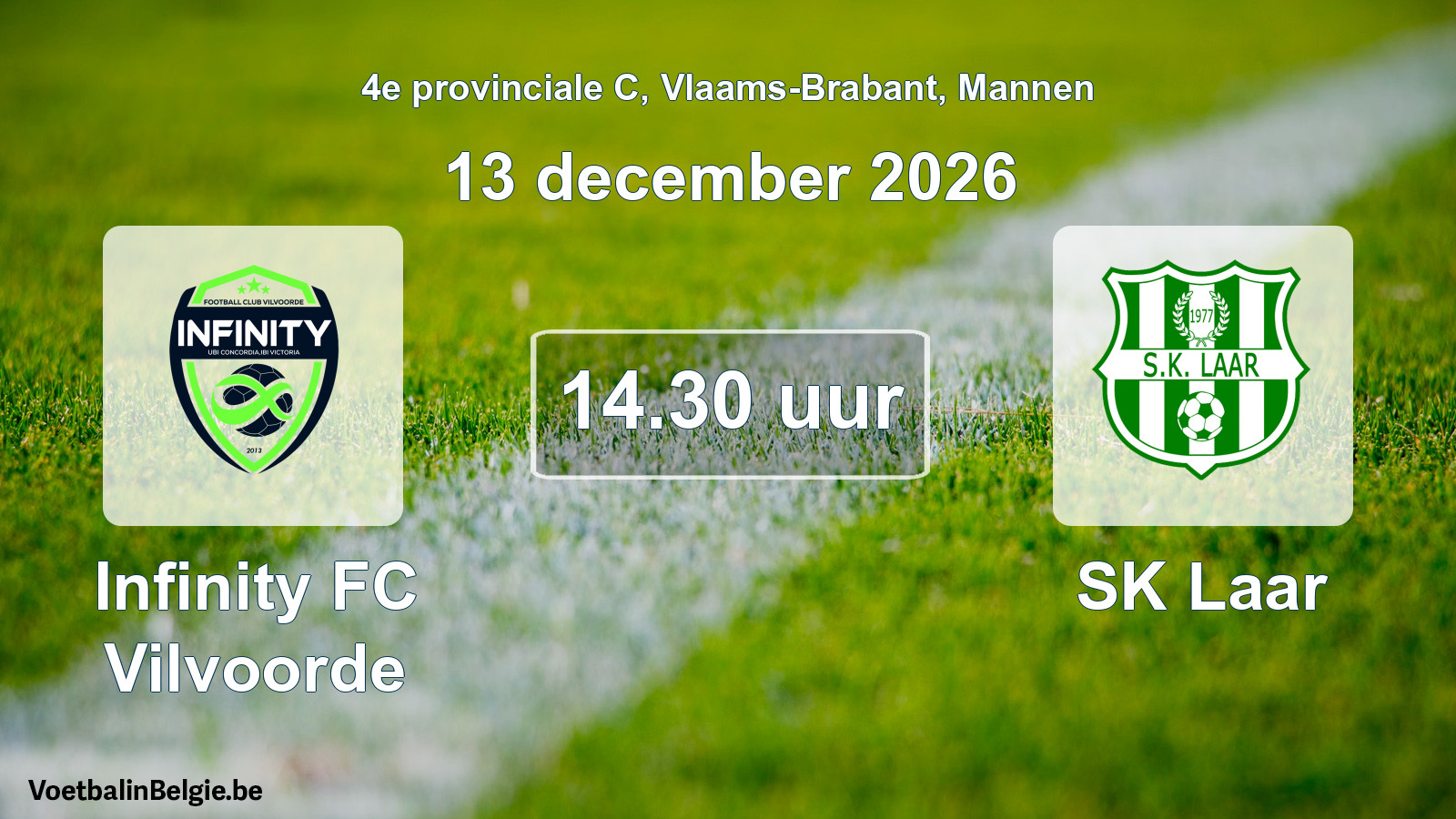 Geplande wedstrijd mannenvoetbal: Infinity FC Vilvoorde - SK Laar (13 december 2026)