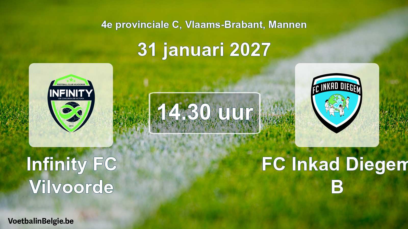Geplande wedstrijd mannenvoetbal: Infinity FC Vilvoorde - FC Inkad Diegem B (31 januari 2027)
