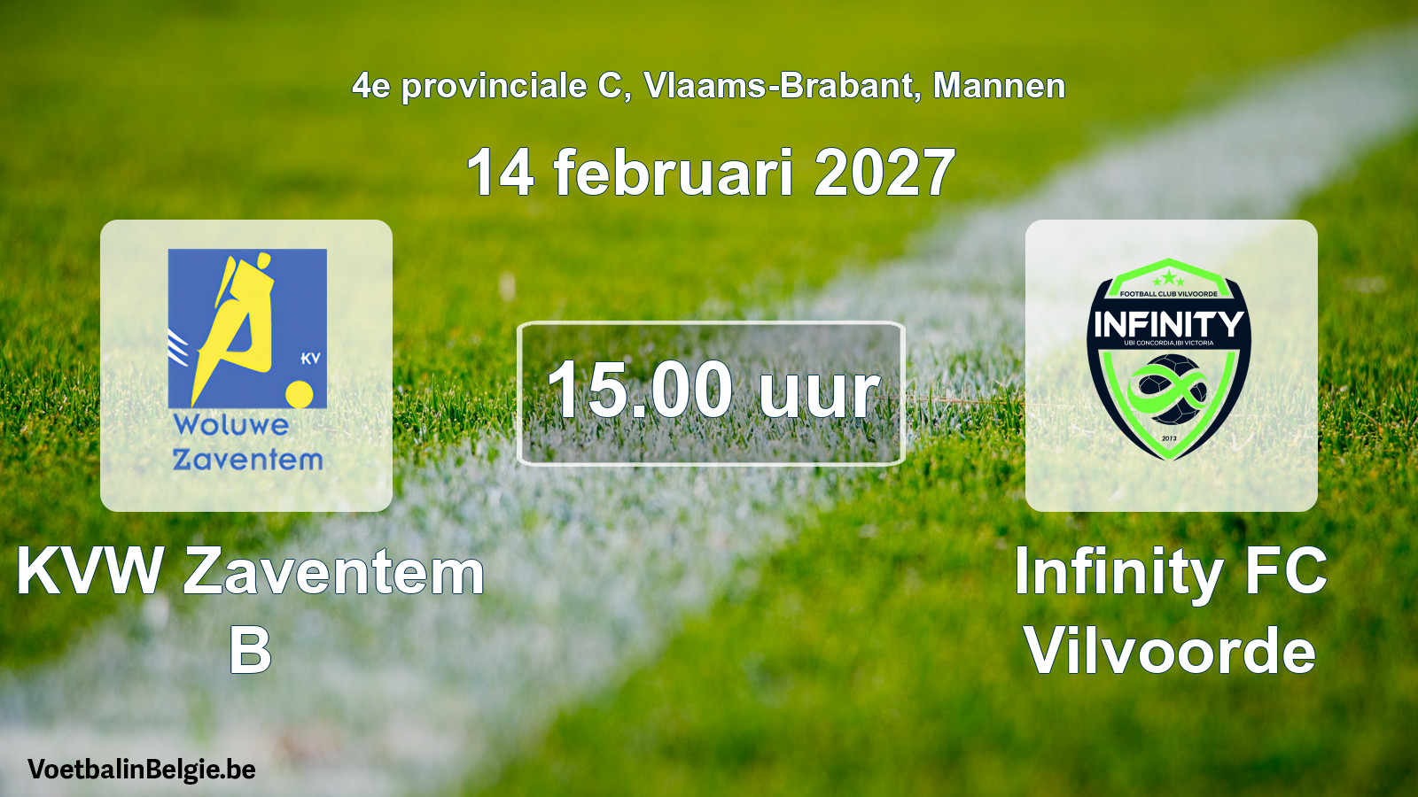 Geplande wedstrijd mannenvoetbal: KVW Zaventem B - Infinity FC Vilvoorde (14 februari 2027)