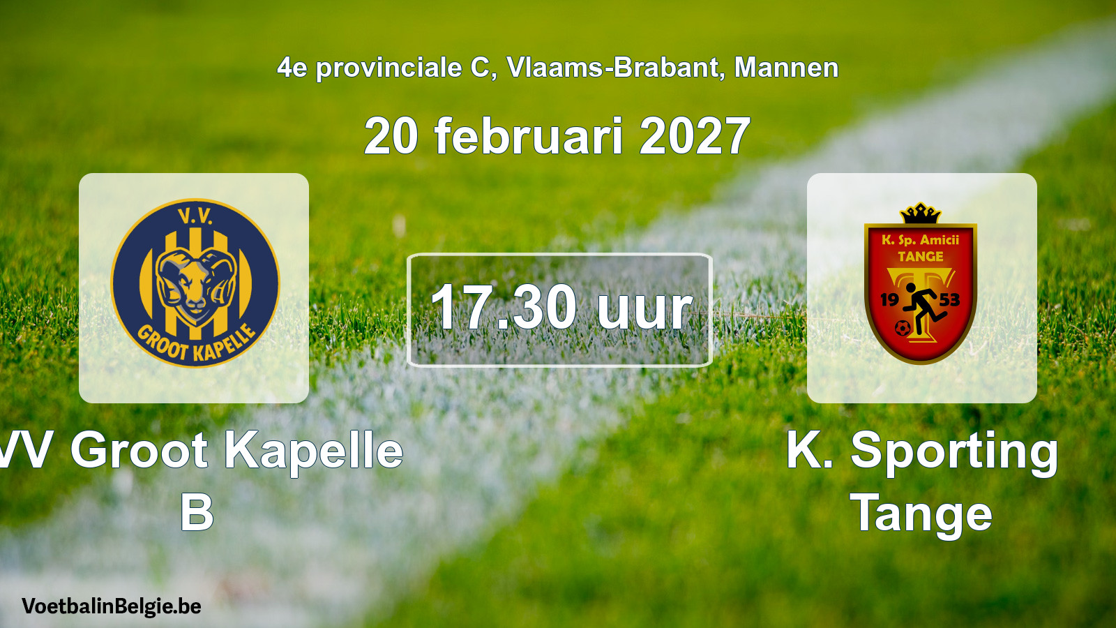 Scheduled match men football: VV Groot Kapelle B - K. Sporting Tange (20 February 2027)