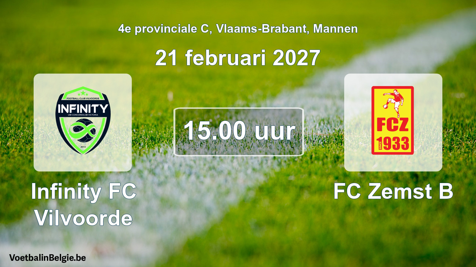 Geplande wedstrijd mannenvoetbal: Infinity FC Vilvoorde - FC Zemst B (21 februari 2027)