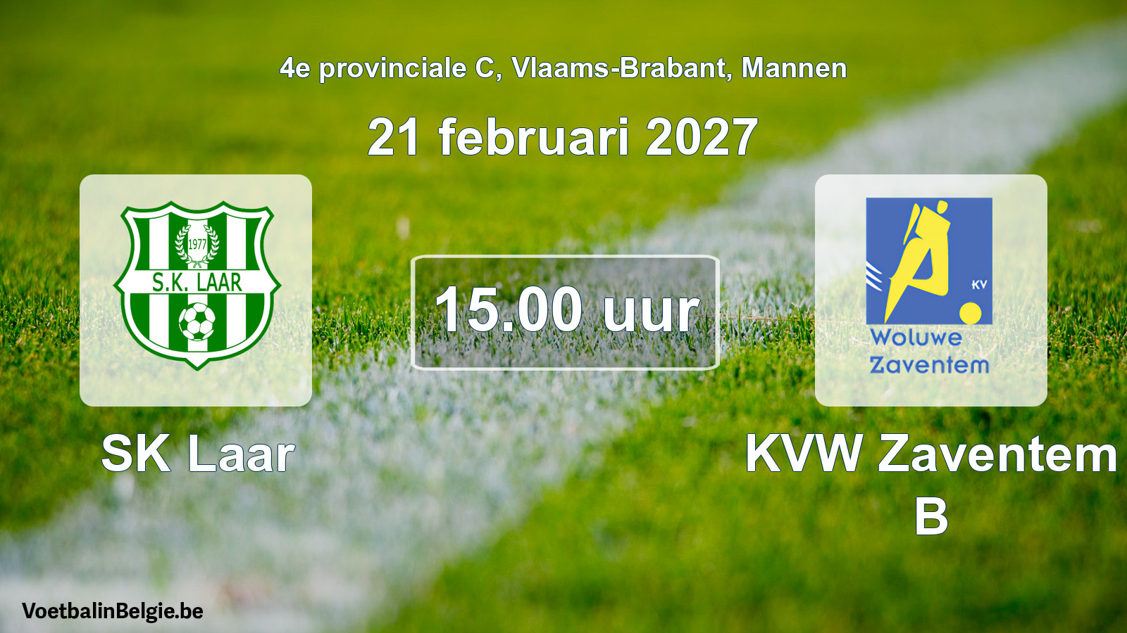 Geplande wedstrijd mannenvoetbal: SK Laar - KVW Zaventem B (21 februari 2027)