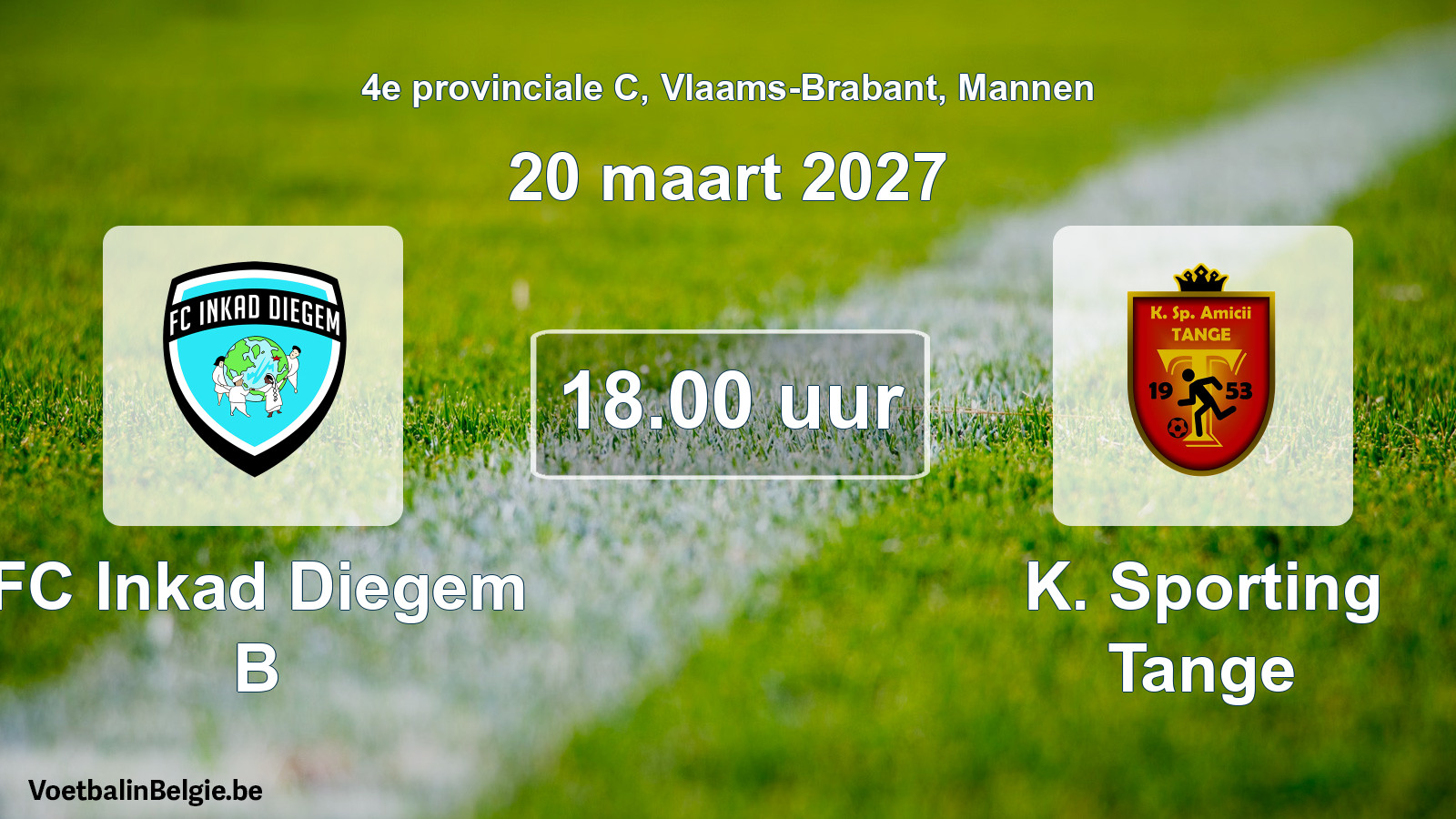 Geplande wedstrijd mannenvoetbal: FC Inkad Diegem B - K. Sporting Tange (20 maart 2027)
