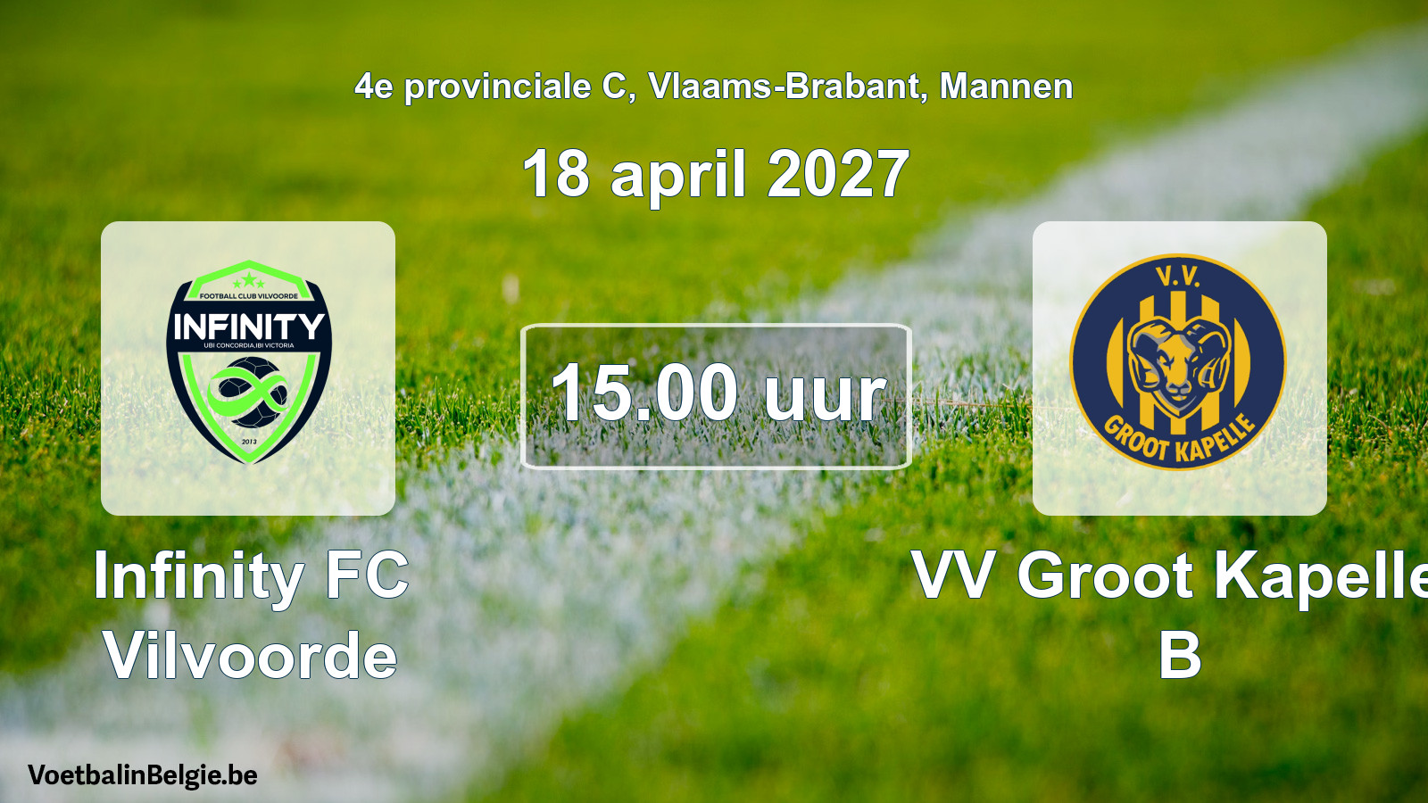 Geplande wedstrijd mannenvoetbal: Infinity FC Vilvoorde - VV Groot Kapelle B (18 april 2027)