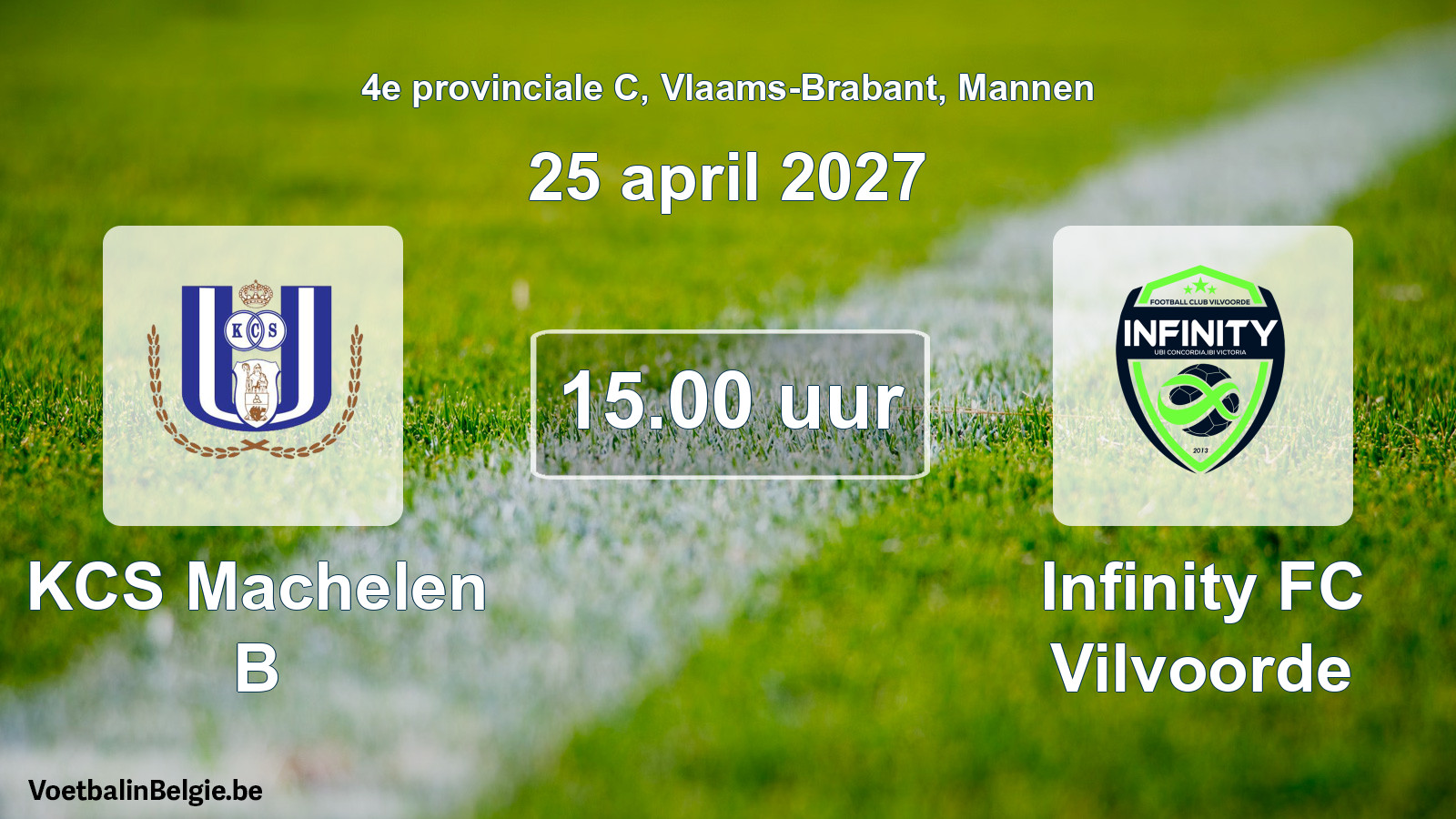 Geplantes Spiel männer-Fußball: KCS Machelen B - Infinity FC Vilvoorde (25 April 2027)