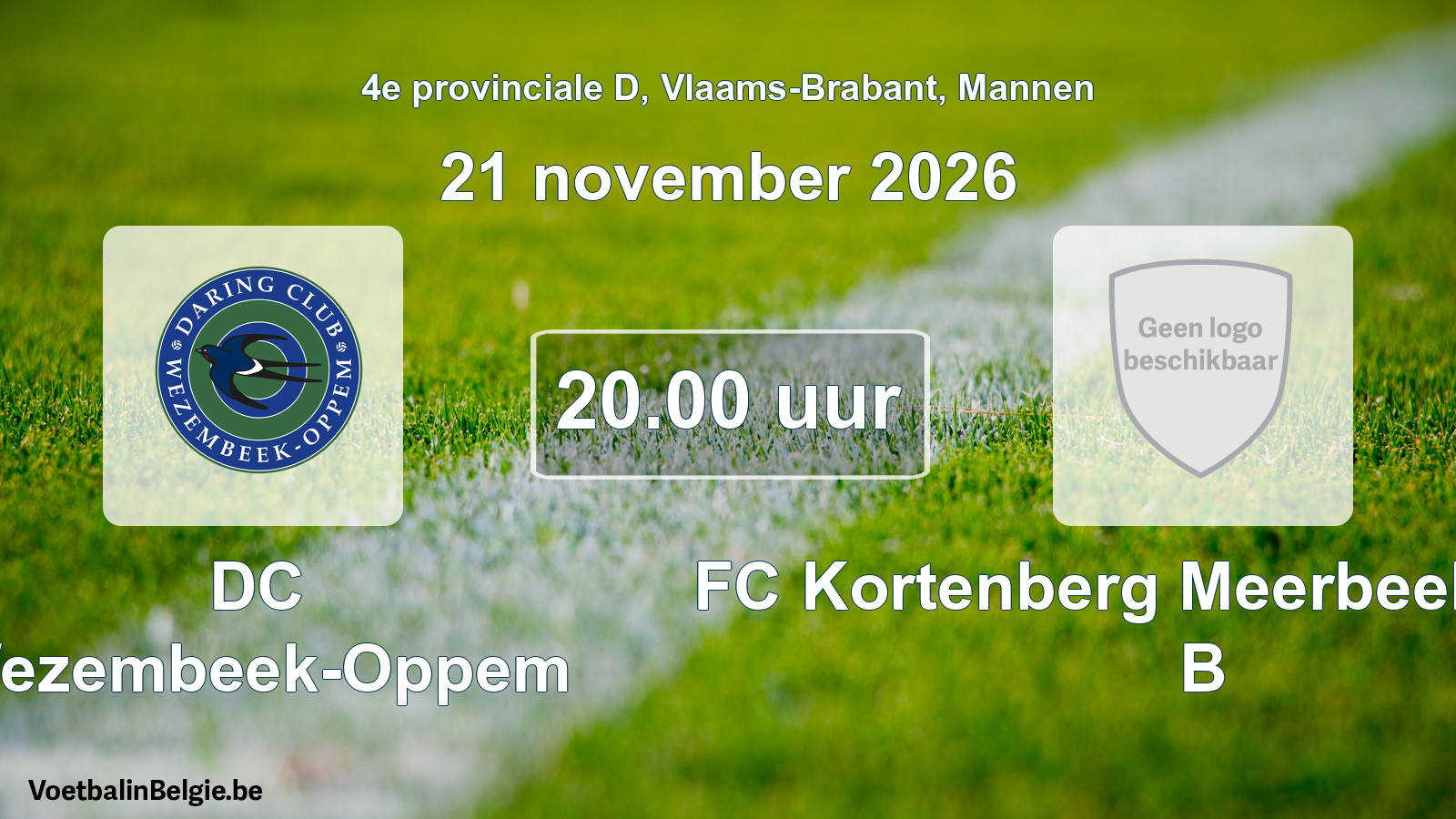 Match prévu football hommes: DC Wezembeek-Oppem - FC Kortenberg Meerbeek United B (21 novembre 2026)