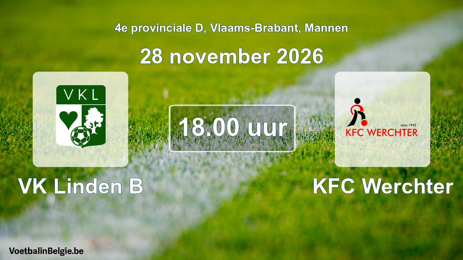 Match prévu football hommes: VK Linden B - KFC Werchter (28 novembre 2026)