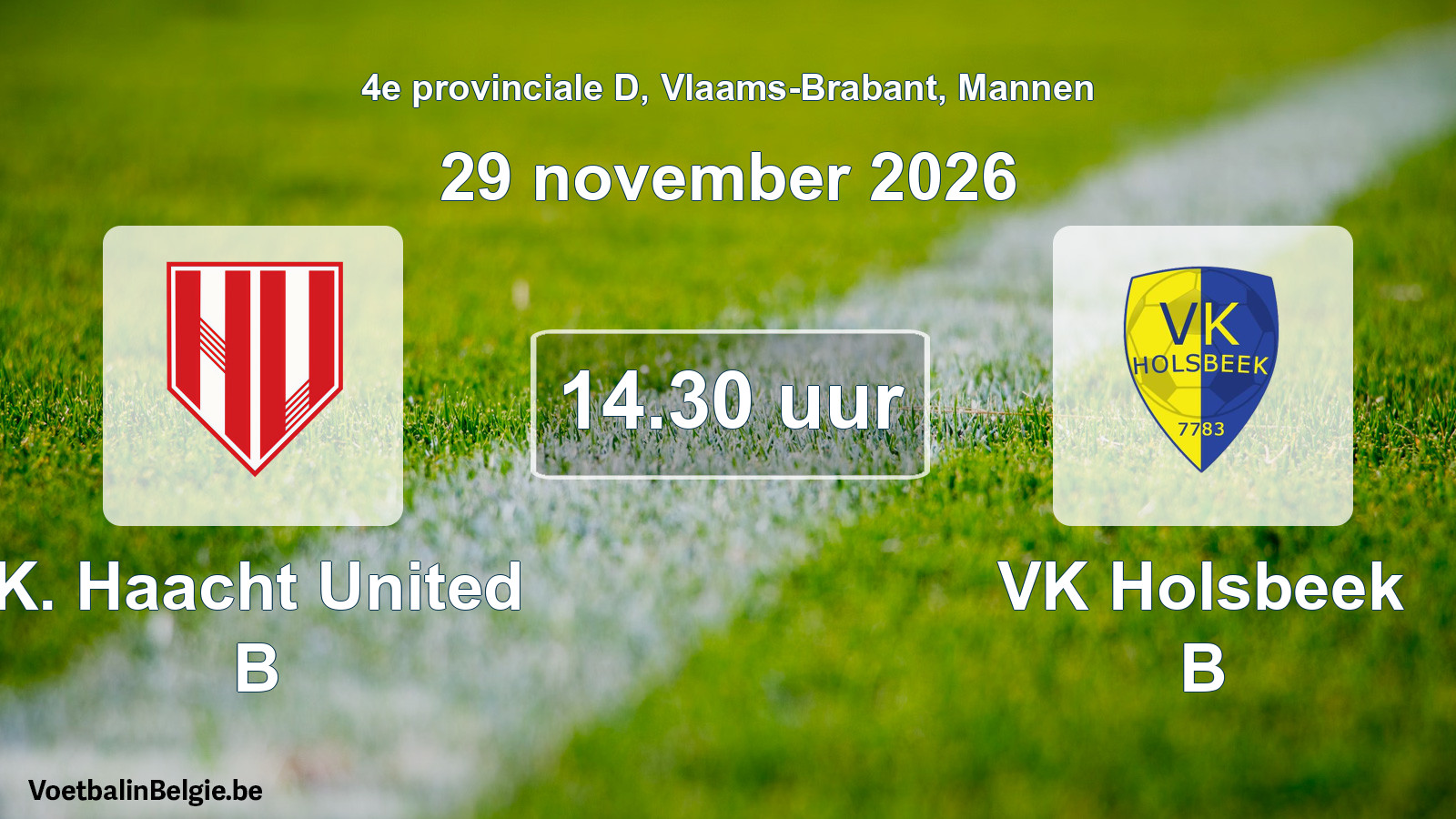 Geplande wedstrijd mannenvoetbal: K. Haacht United B - VK Holsbeek B (29 november 2026)