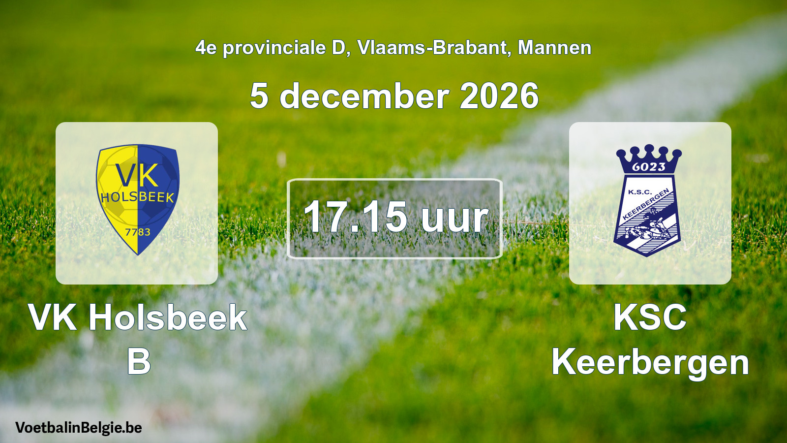 Match prévu football hommes: VK Holsbeek B - KSC Keerbergen (5 décembre 2026)