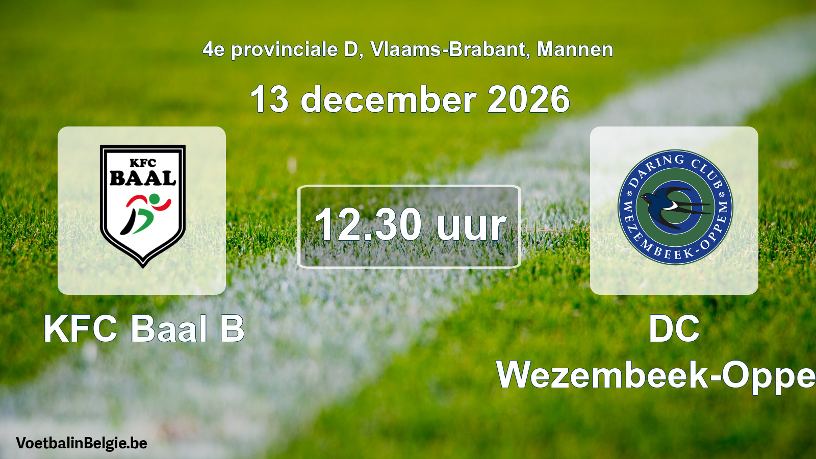 Geplande wedstrijd mannenvoetbal: KFC Baal B - DC Wezembeek-Oppem (13 december 2026)