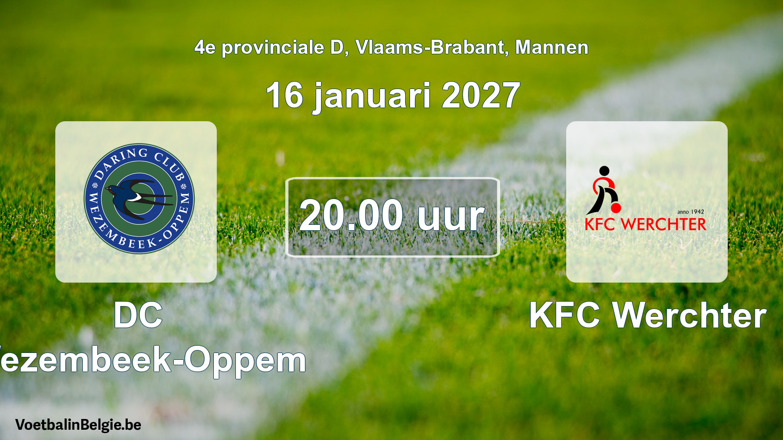 Geplande wedstrijd mannenvoetbal: DC Wezembeek-Oppem - KFC Werchter (16 januari 2027)