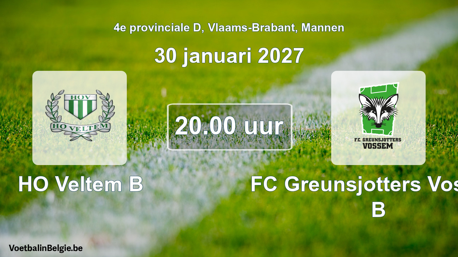 Match prévu football hommes: HO Veltem B - FC Greunsjotters Vossem B (30 janvier 2027)