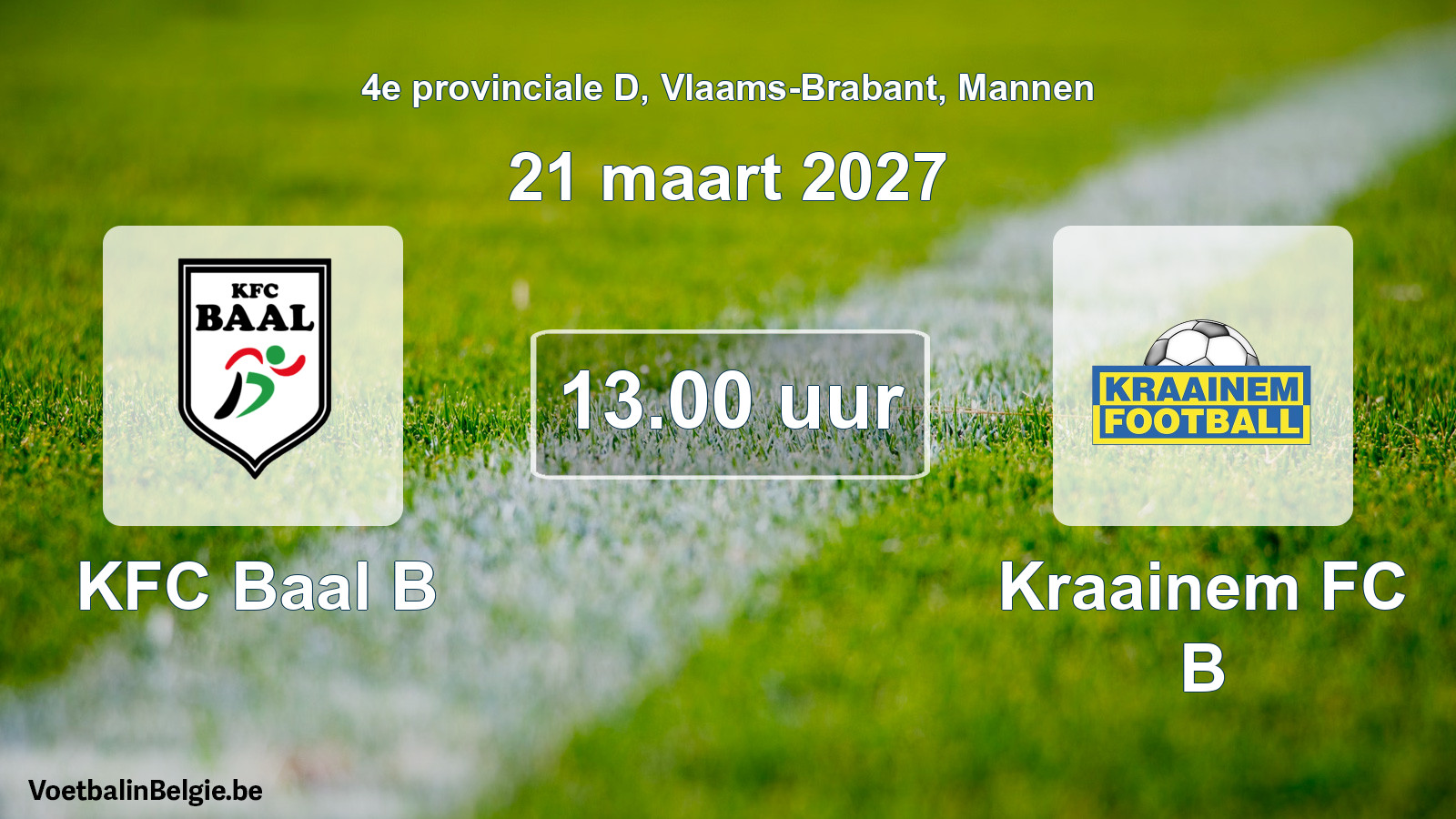 Geplande wedstrijd mannenvoetbal: KFC Baal B - Kraainem FC B (21 maart 2027)