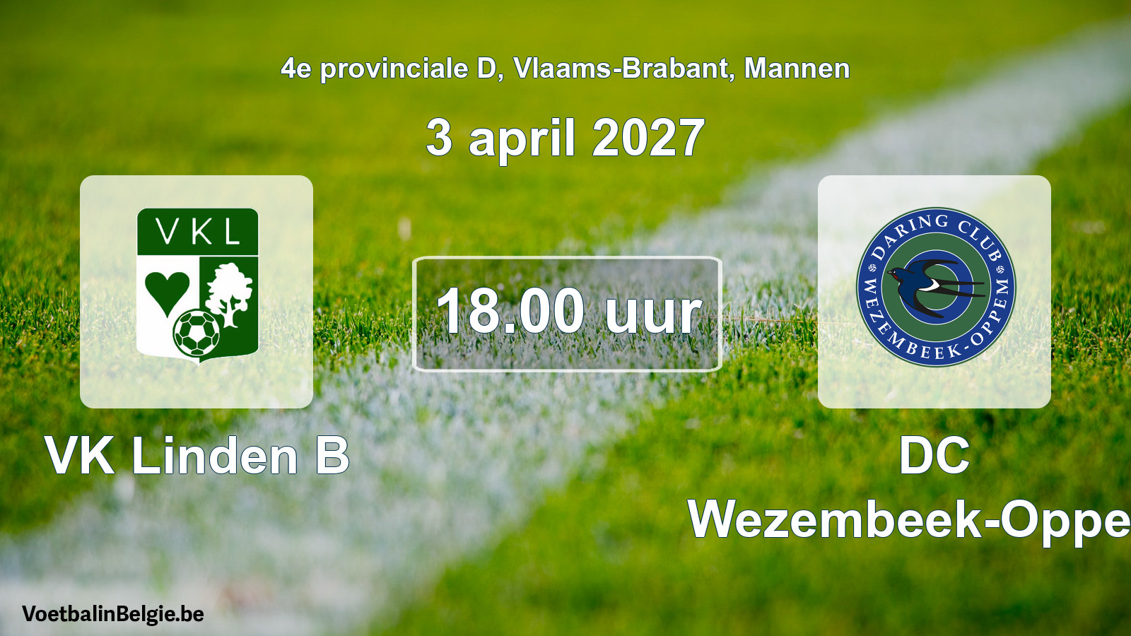 Match prévu football hommes: VK Linden B - DC Wezembeek-Oppem (3 avril 2027)