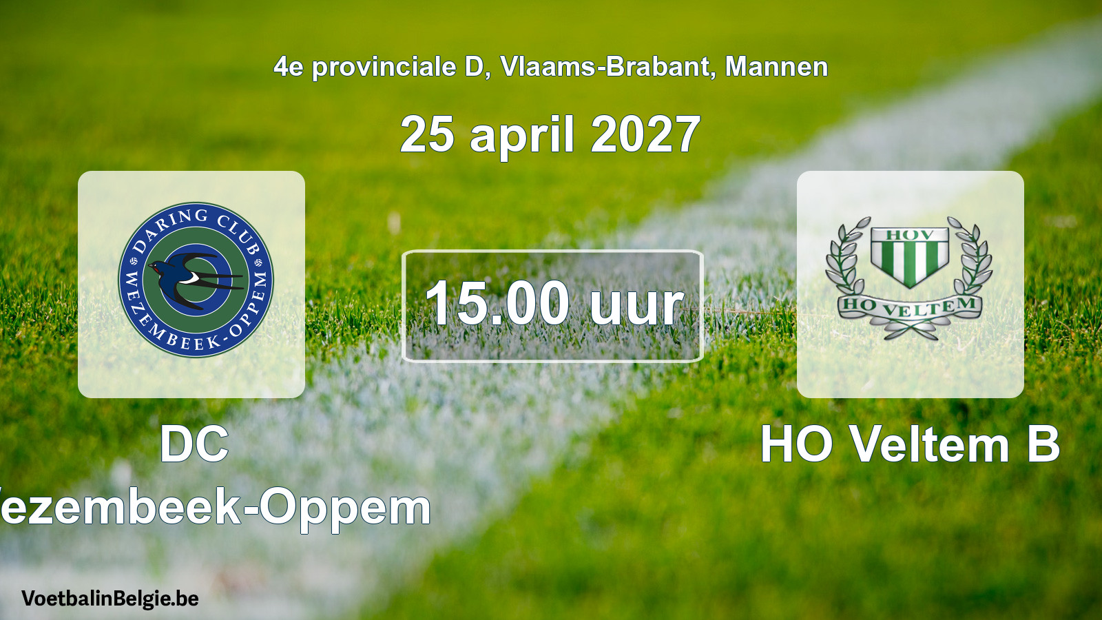 Geplande wedstrijd mannenvoetbal: DC Wezembeek-Oppem - HO Veltem B (25 april 2027)