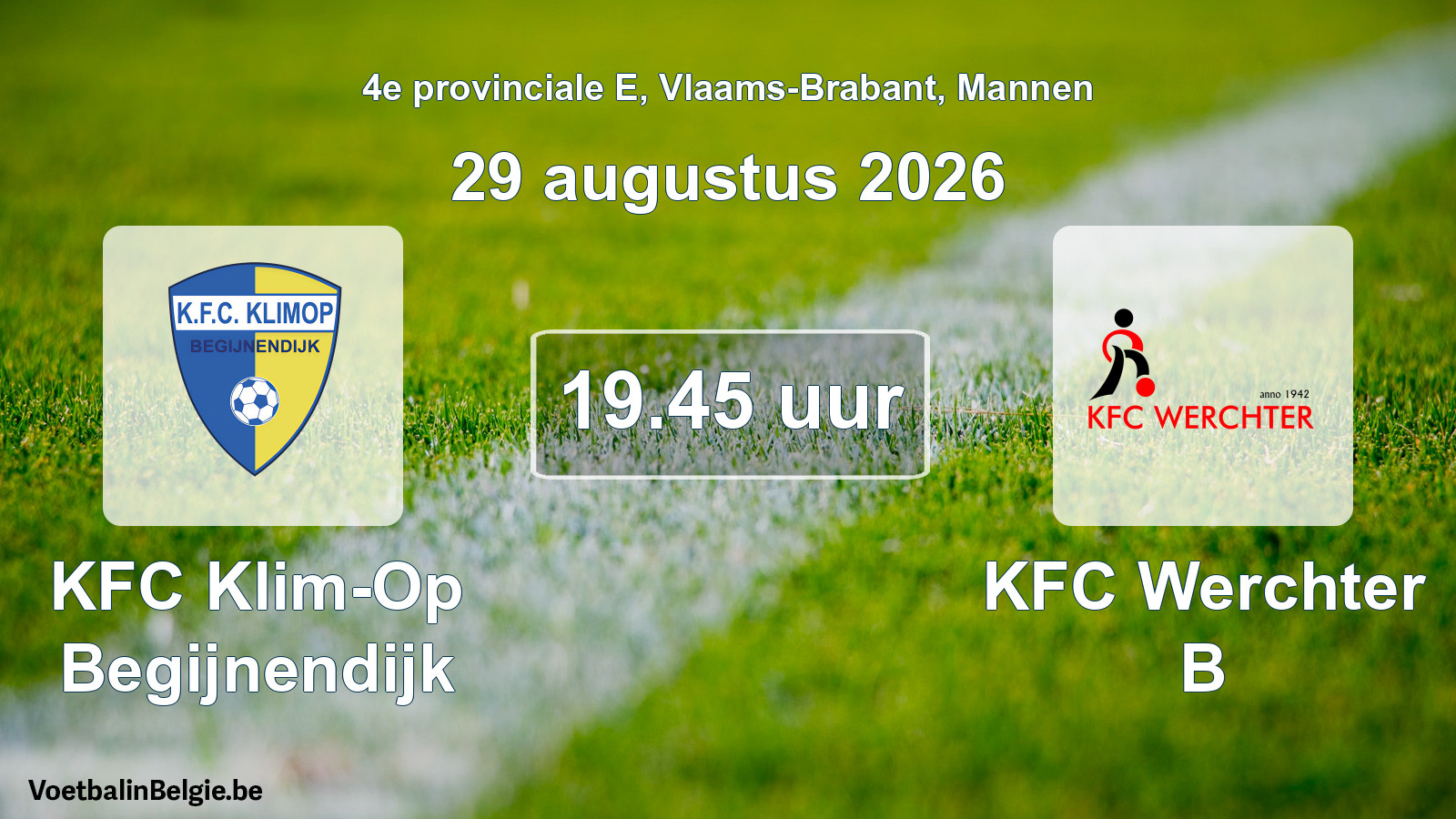 Geplande wedstrijd mannenvoetbal: KFC Klim-Op Begijnendijk - KFC Werchter B (29 augustus 2026)