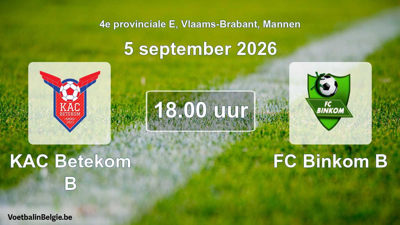 Geplande wedstrijd mannenvoetbal: KAC Betekom B - FC Binkom B (5 september 2026)