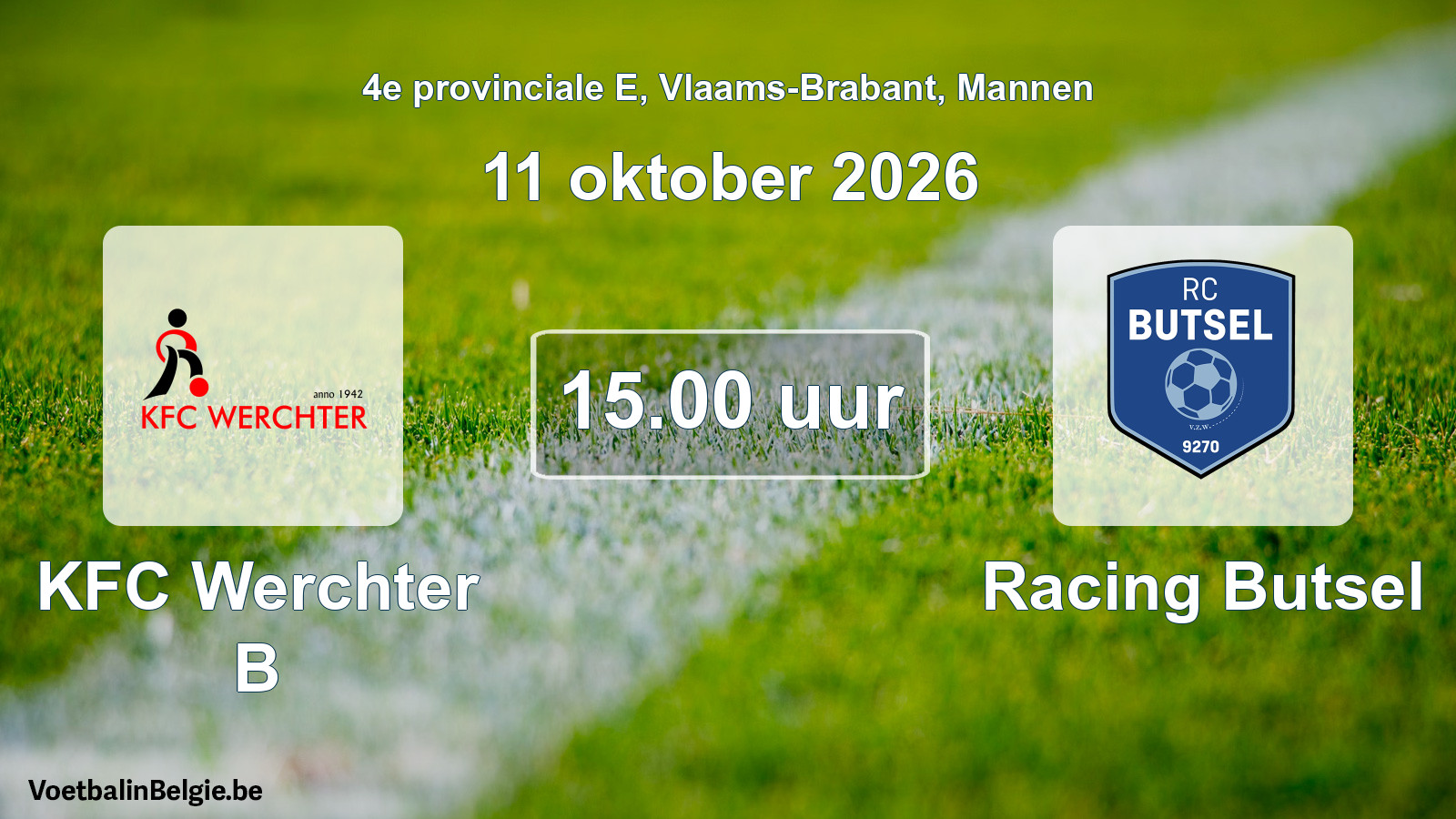 Geplande wedstrijd mannenvoetbal: KFC Werchter B - Racing Butsel (11 oktober 2026)