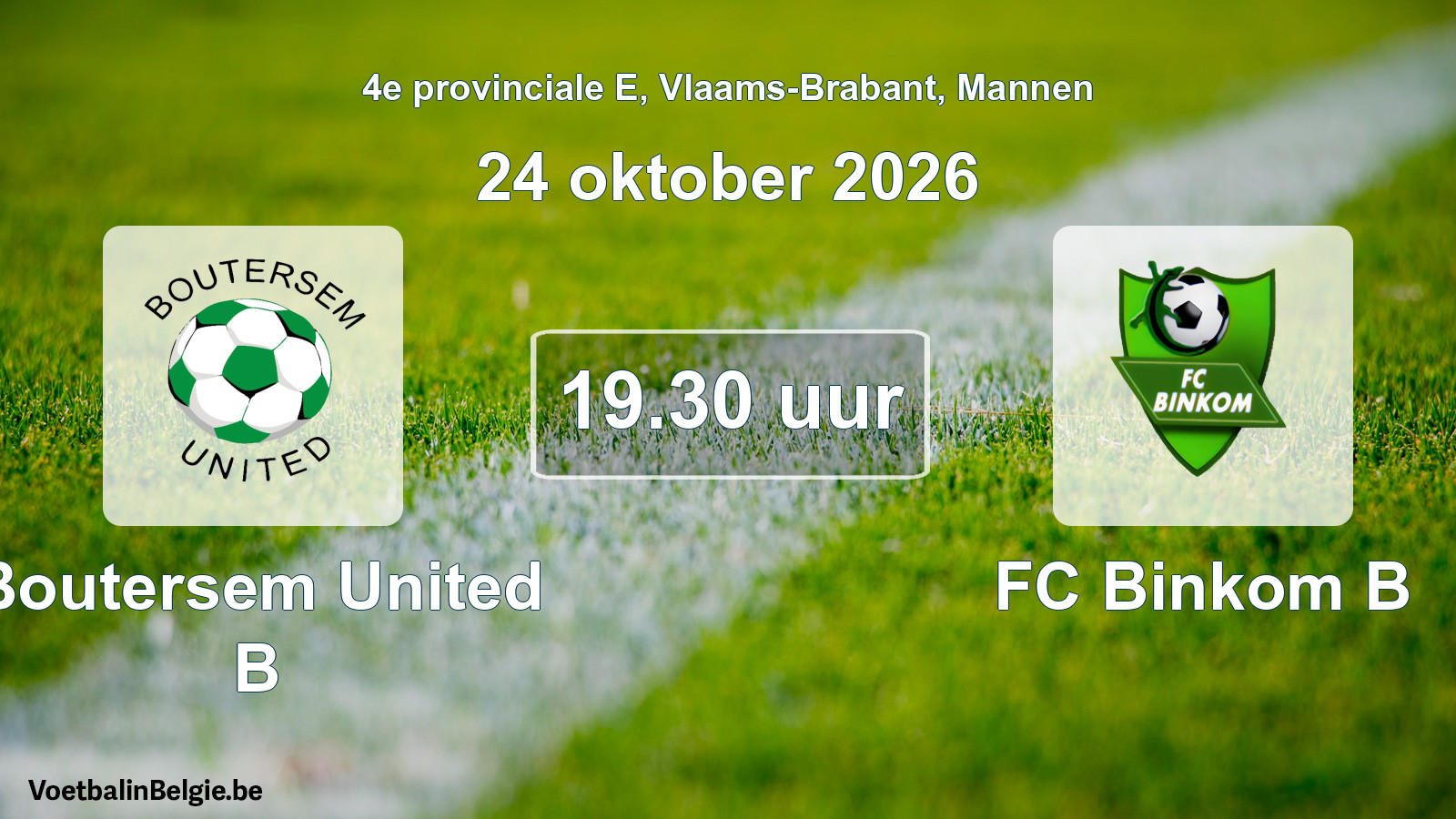 Geplantes Spiel männer-Fußball: Boutersem United B - FC Binkom B (24 Oktober 2026)