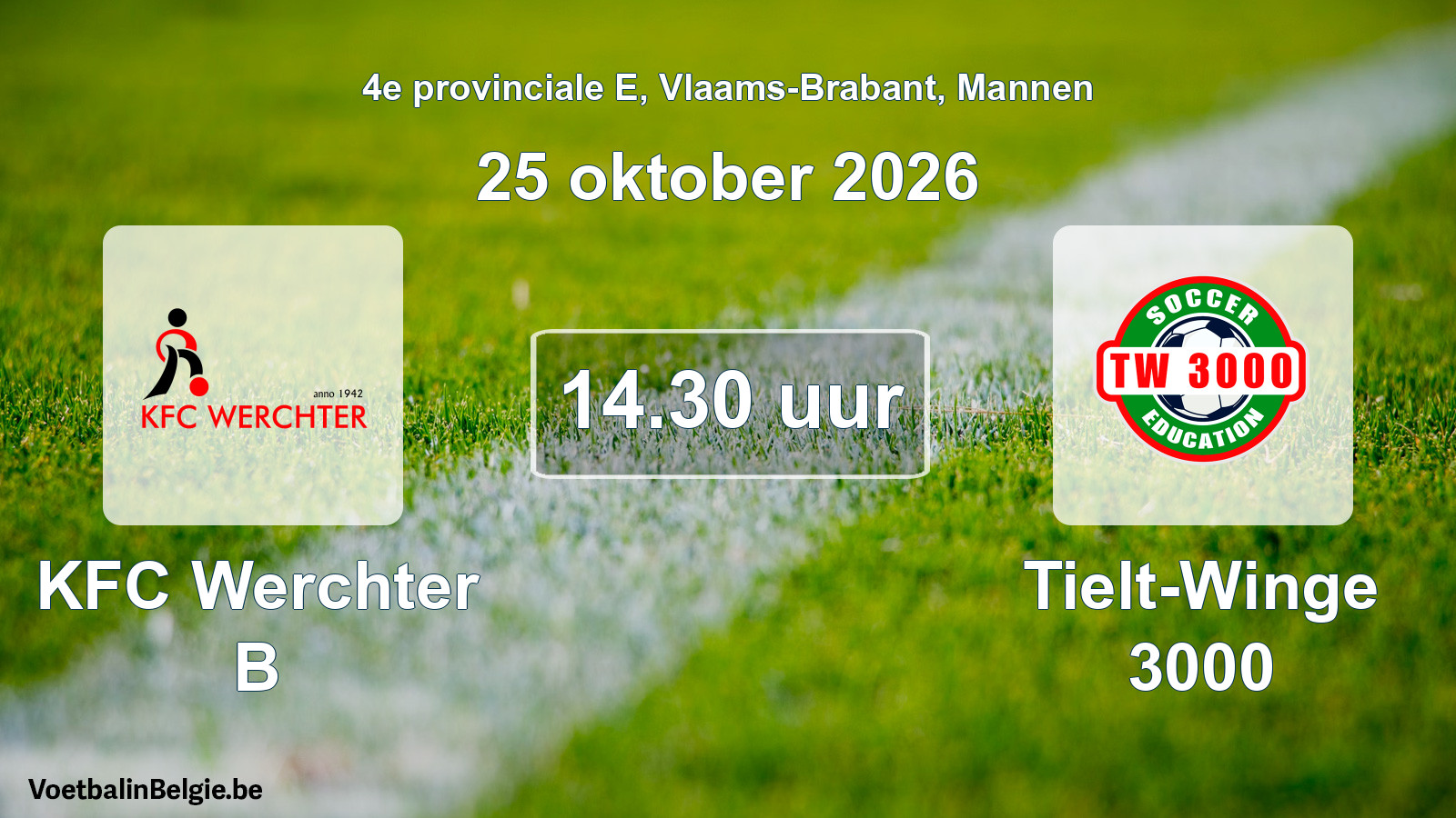Geplande wedstrijd mannenvoetbal: KFC Werchter B - Tielt-Winge 3000 (25 oktober 2026)