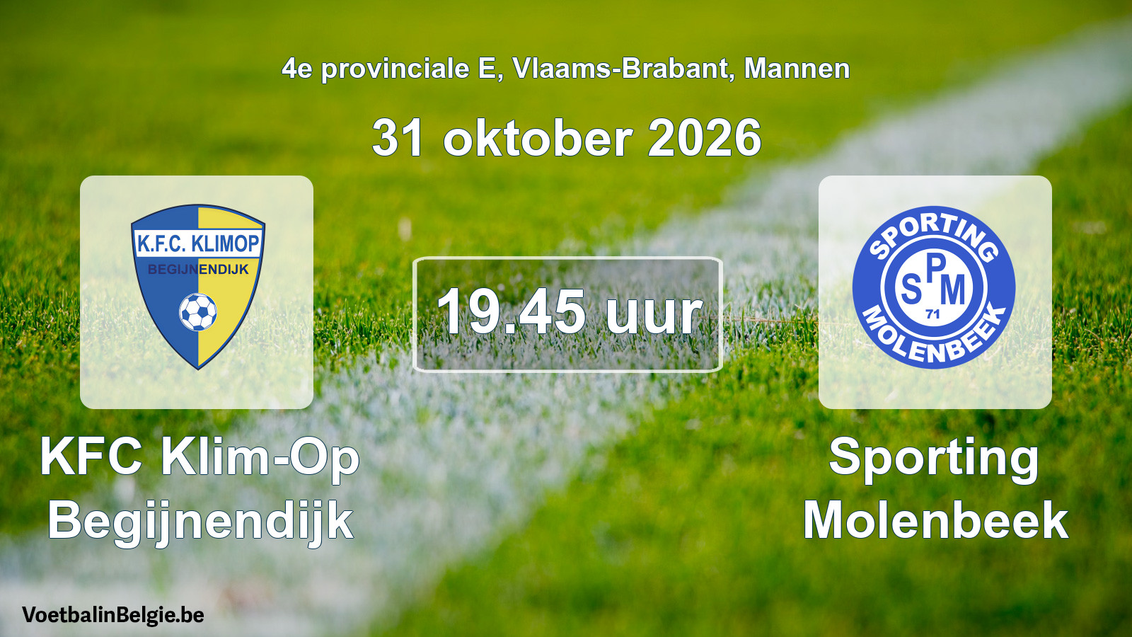Geplande wedstrijd mannenvoetbal: KFC Klim-Op Begijnendijk - Sporting Molenbeek (31 oktober 2026)