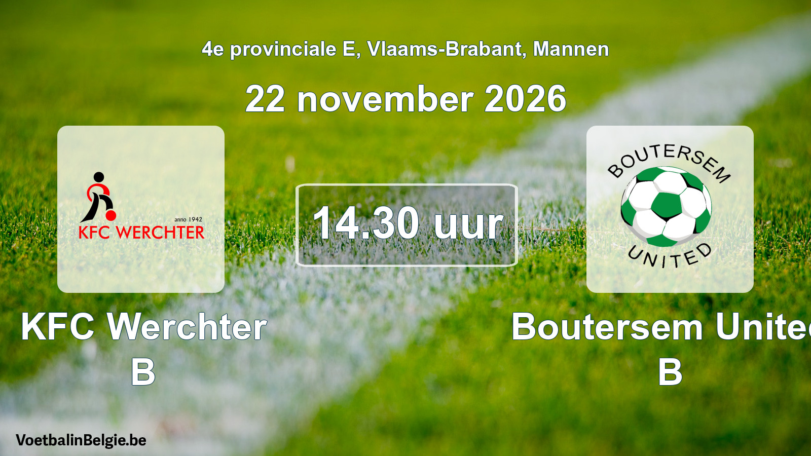 Geplande wedstrijd mannenvoetbal: KFC Werchter B - Boutersem United B (22 november 2026)
