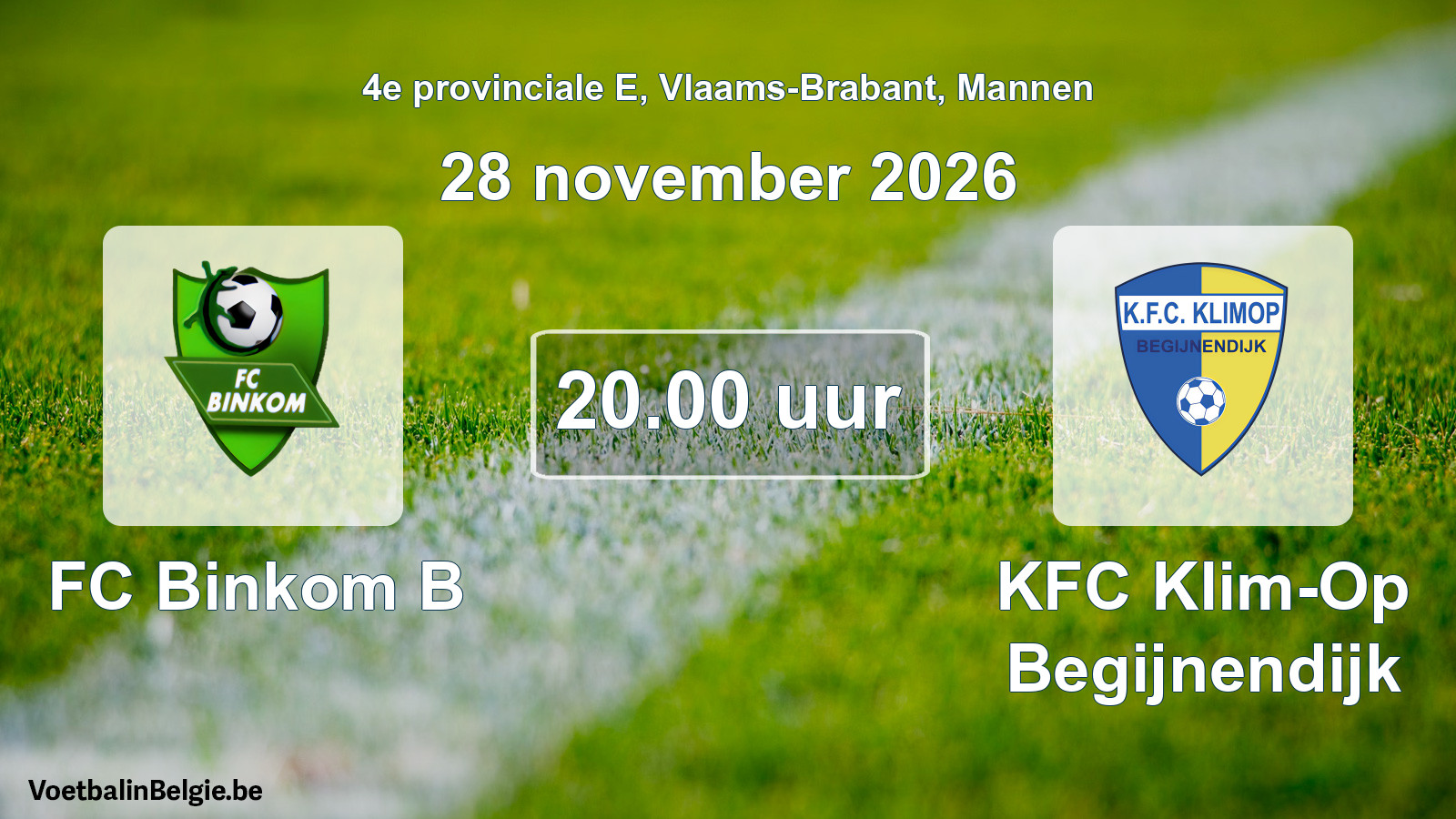 Geplande wedstrijd mannenvoetbal: FC Binkom B - KFC Klim-Op Begijnendijk (28 november 2026)