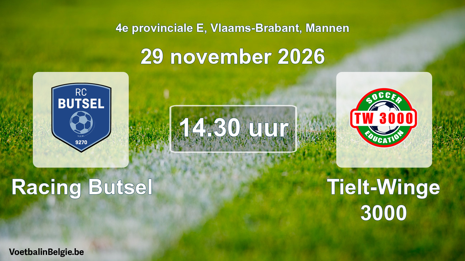 Geplande wedstrijd mannenvoetbal: Racing Butsel - Tielt-Winge 3000 (29 november 2026)