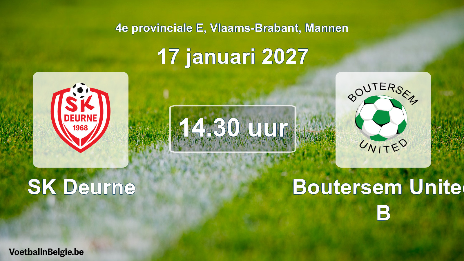 Geplande wedstrijd mannenvoetbal: SK Deurne - Boutersem United B (17 januari 2027)
