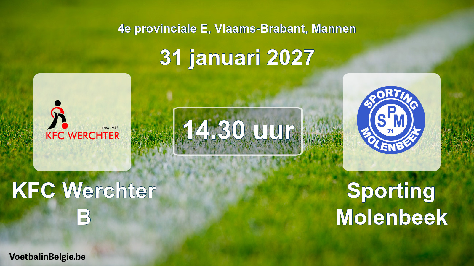 Geplande wedstrijd mannenvoetbal: KFC Werchter B - Sporting Molenbeek (31 januari 2027)