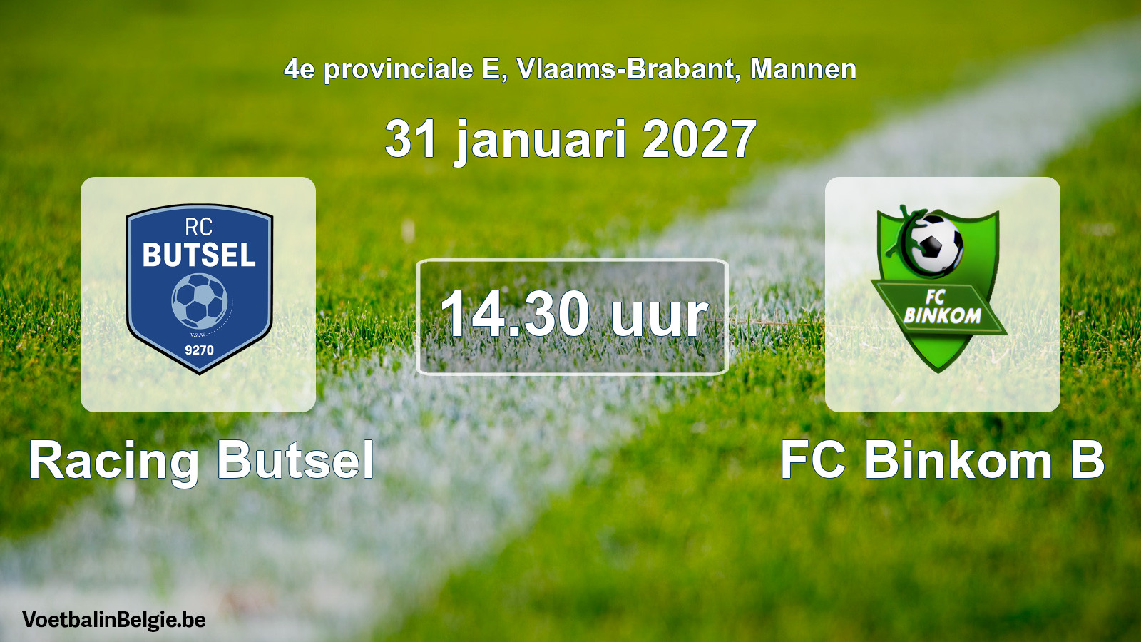 Geplande wedstrijd mannenvoetbal: Racing Butsel - FC Binkom B (31 januari 2027)