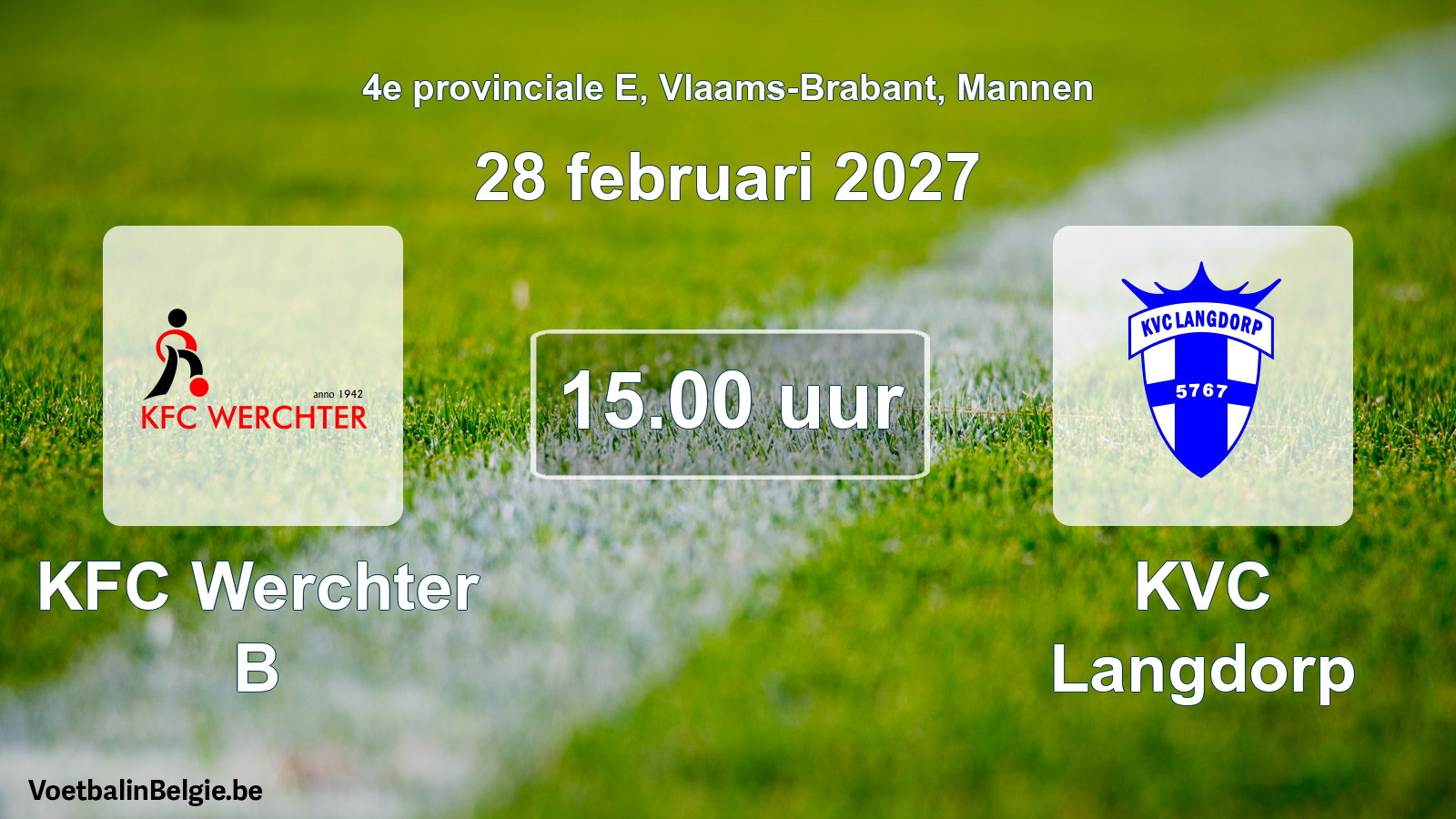 Geplande wedstrijd mannenvoetbal: KFC Werchter B - KVC Langdorp (28 februari 2027)