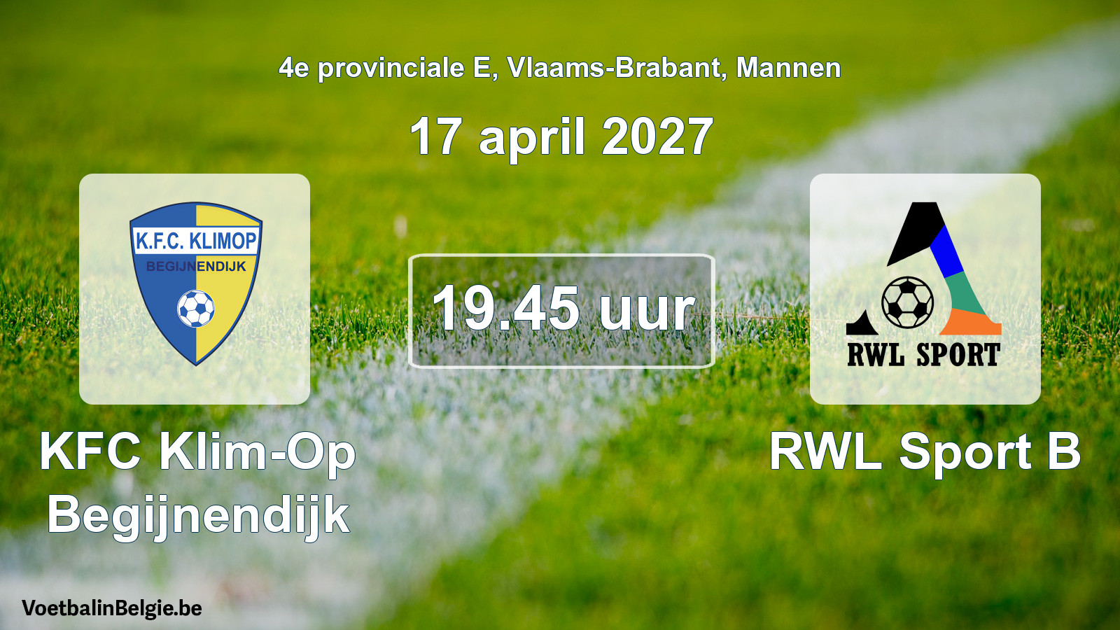 Geplande wedstrijd mannenvoetbal: KFC Klim-Op Begijnendijk - RWL Sport B (17 april 2027)