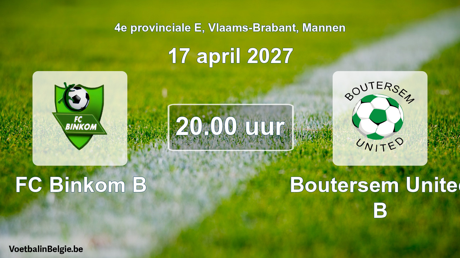 Geplande wedstrijd mannenvoetbal: FC Binkom B - Boutersem United B (17 april 2027)