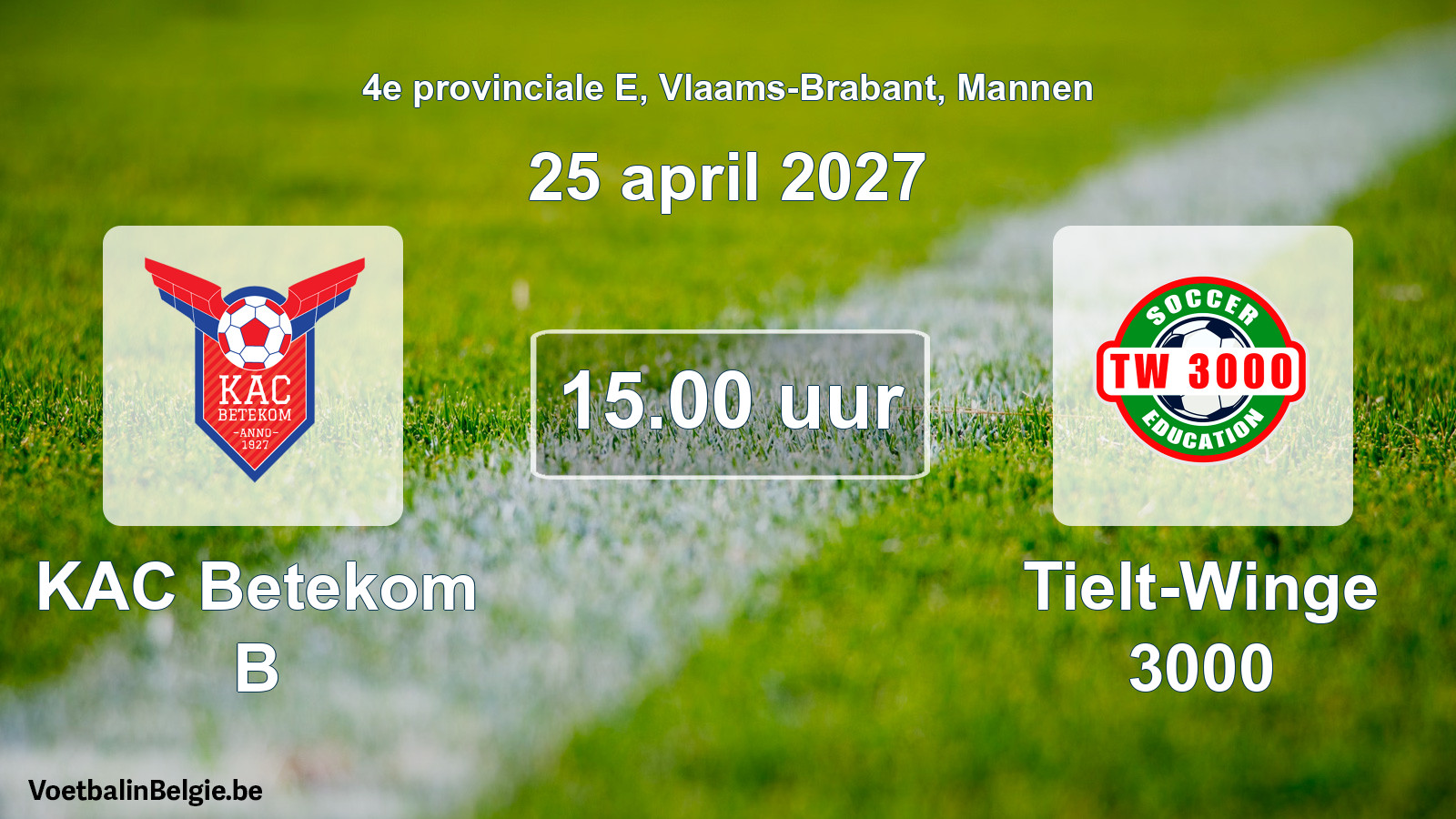 Geplande wedstrijd mannenvoetbal: KAC Betekom B - Tielt-Winge 3000 (25 april 2027)