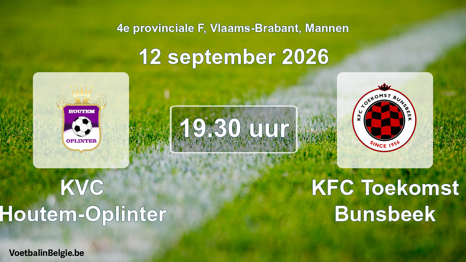 Match prévu football hommes: KVC Houtem-Oplinter - KFC Toekomst Bunsbeek (12 septembre 2026)