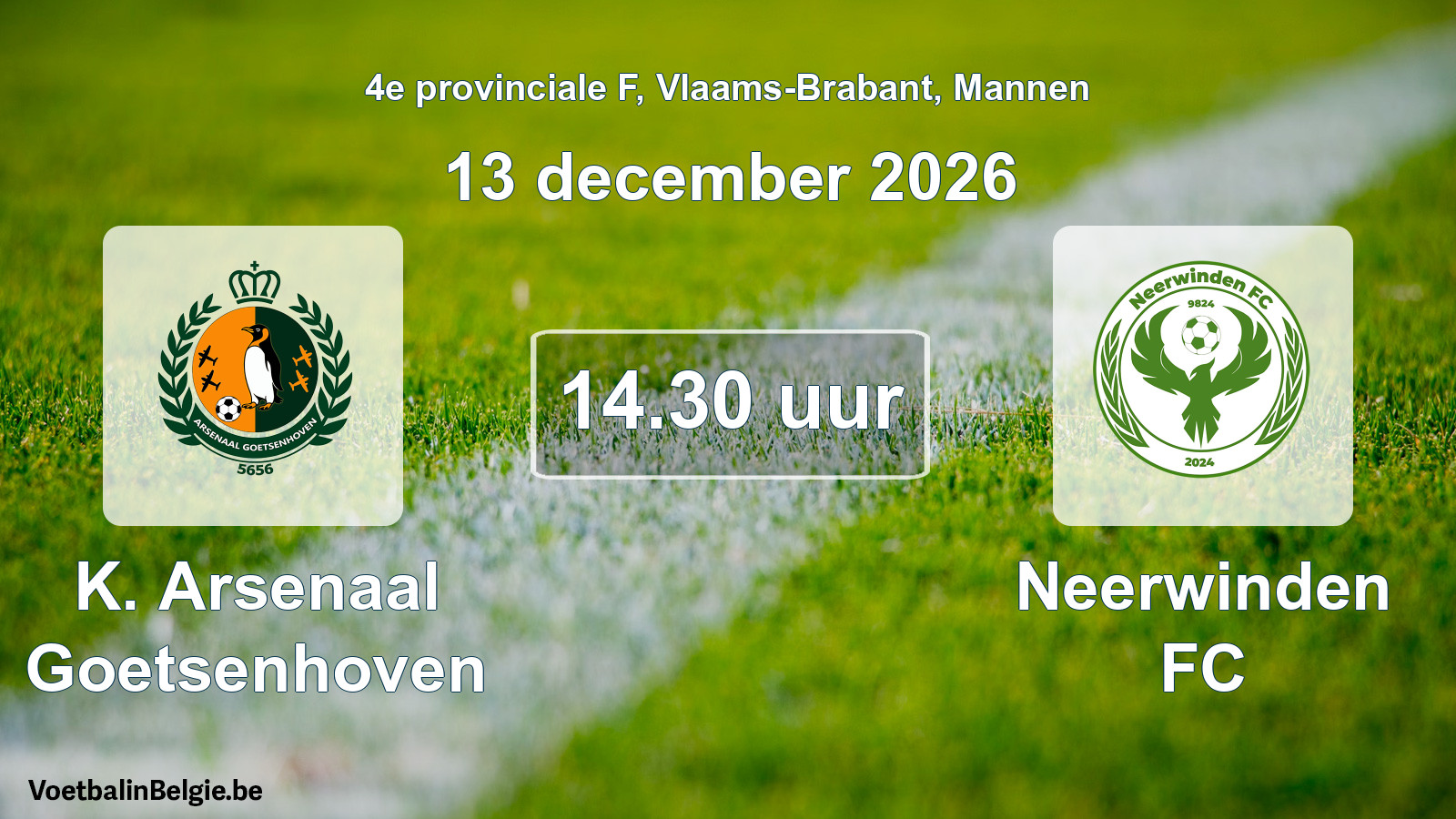 Match prévu football hommes: K. Arsenaal Goetsenhoven - Neerwinden FC (13 décembre 2026)