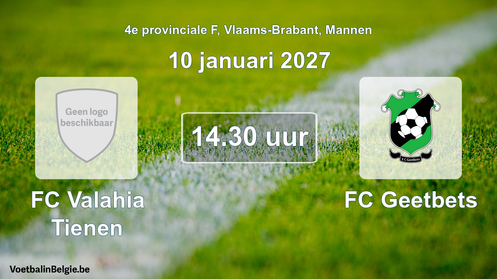 Geplande wedstrijd mannenvoetbal: FC Valahia Tienen - FC Geetbets (10 januari 2027)