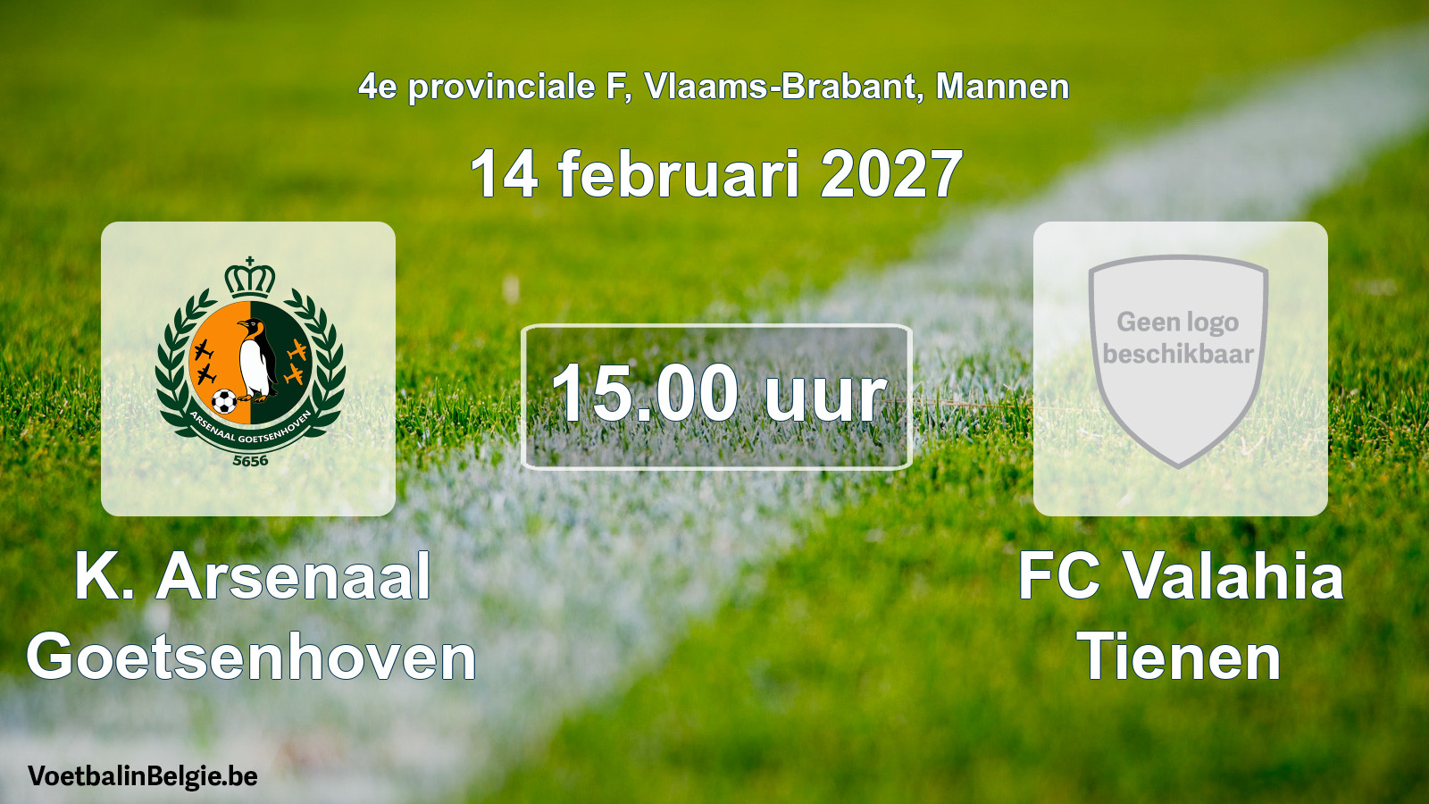 Geplande wedstrijd mannenvoetbal: K. Arsenaal Goetsenhoven - FC Valahia Tienen (14 februari 2027)
