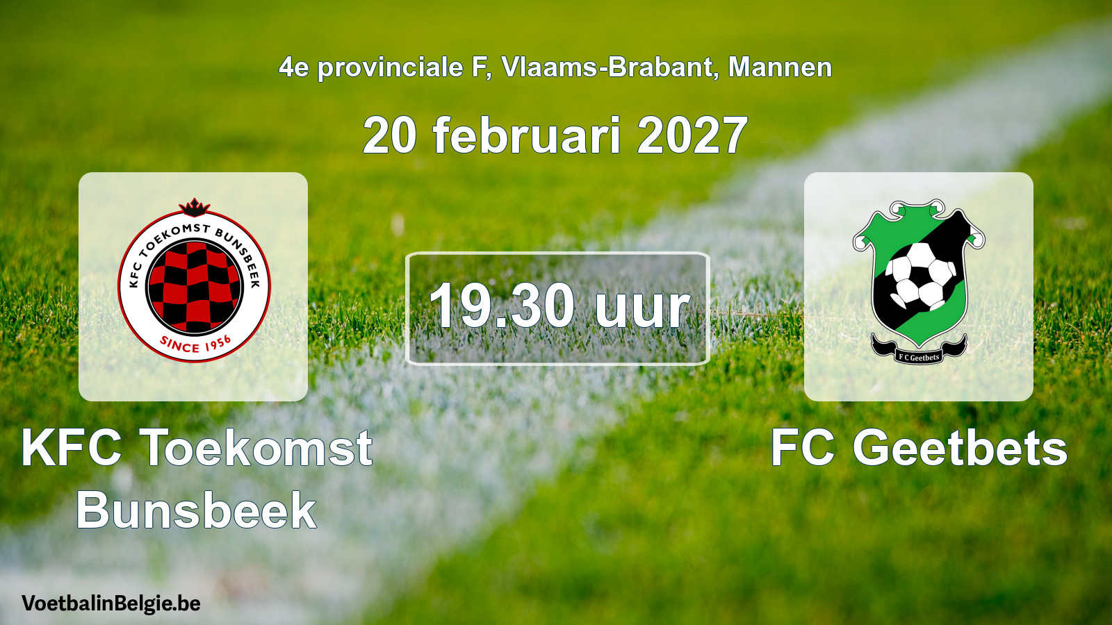 Geplande wedstrijd mannenvoetbal: KFC Toekomst Bunsbeek - FC Geetbets (20 februari 2027)