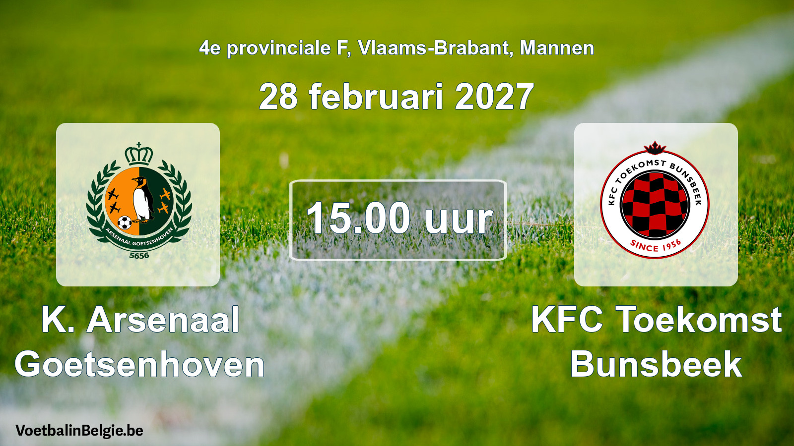 Geplande wedstrijd mannenvoetbal: K. Arsenaal Goetsenhoven - KFC Toekomst Bunsbeek (28 februari 2027)